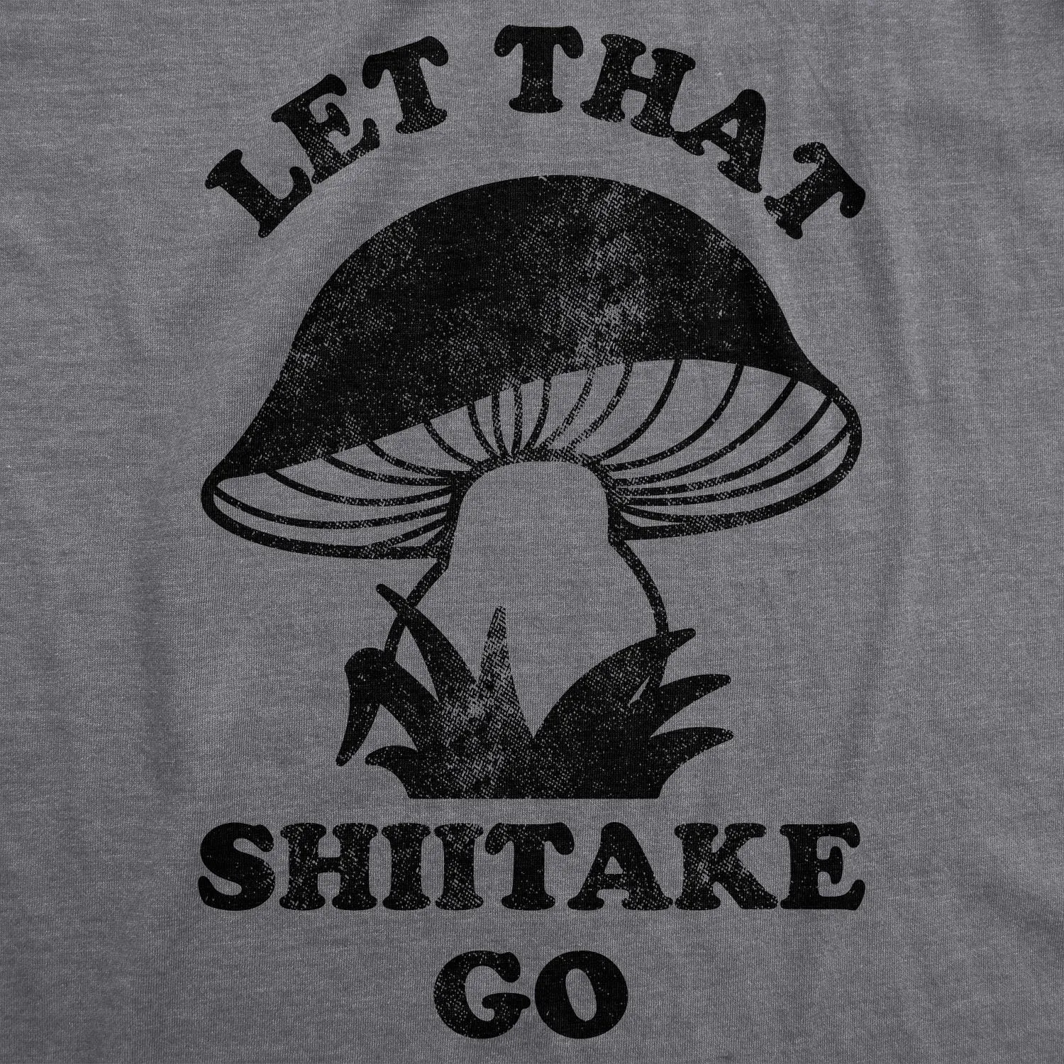 Let That Shiitake Go Women's T Shirt sold by Crazy Dog T-Shirts product image thumbnail 2