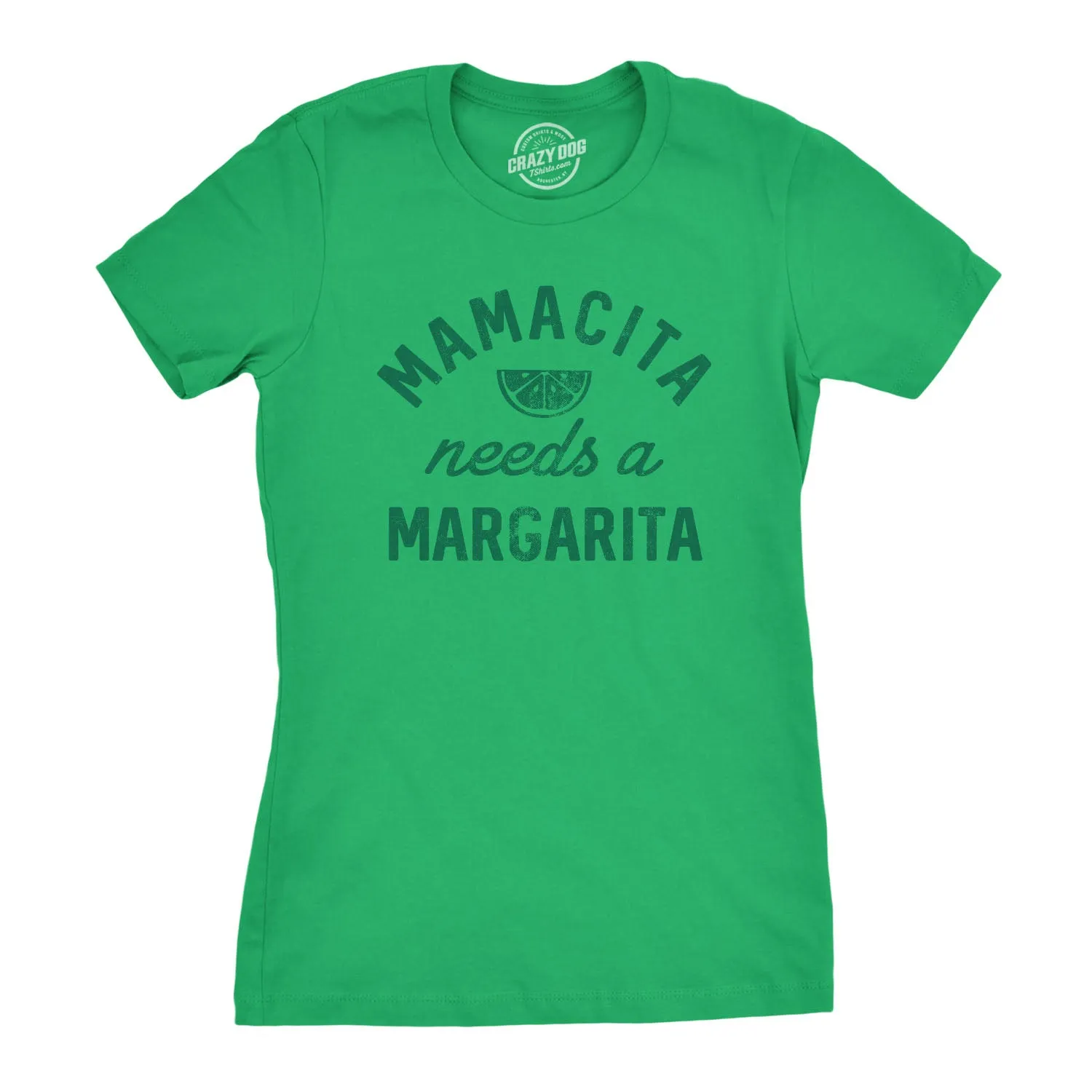 Mamacita Needs A Margarita Women's T Shirt sold by Crazy Dog T-Shirts