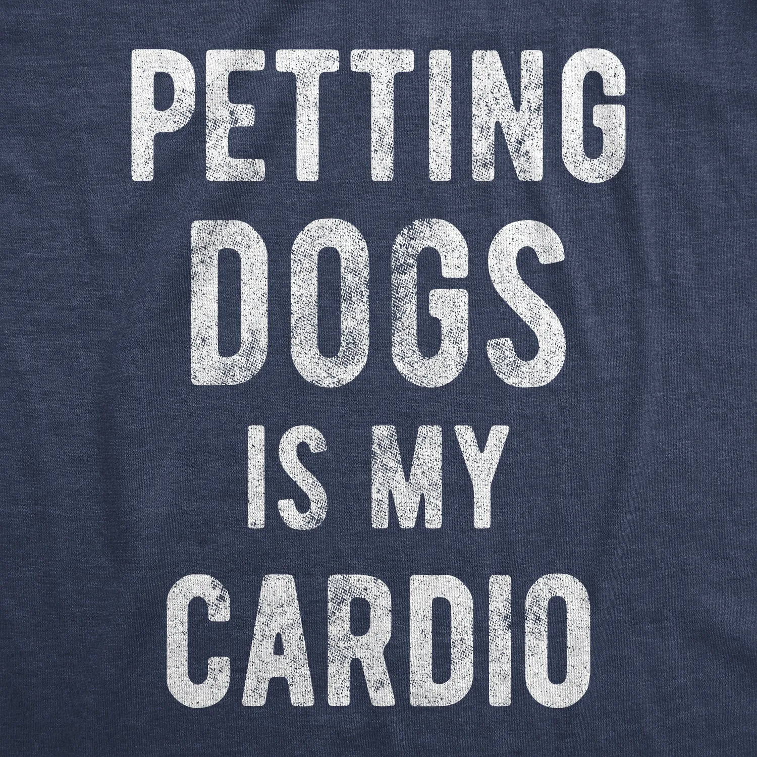 Petting Dogs Is My Cardio Women's T Shirt sold by Crazy Dog T-Shirts product image thumbnail 2