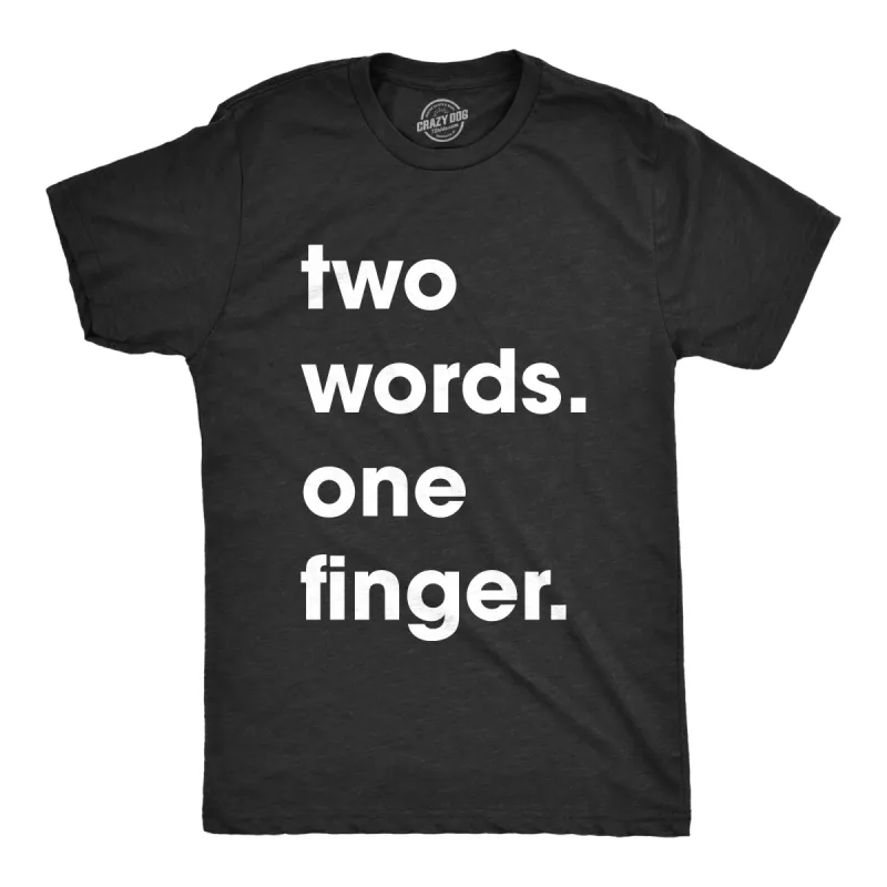 Two Words One Finger Men's T Shirt sold by Crazy Dog T-Shirts