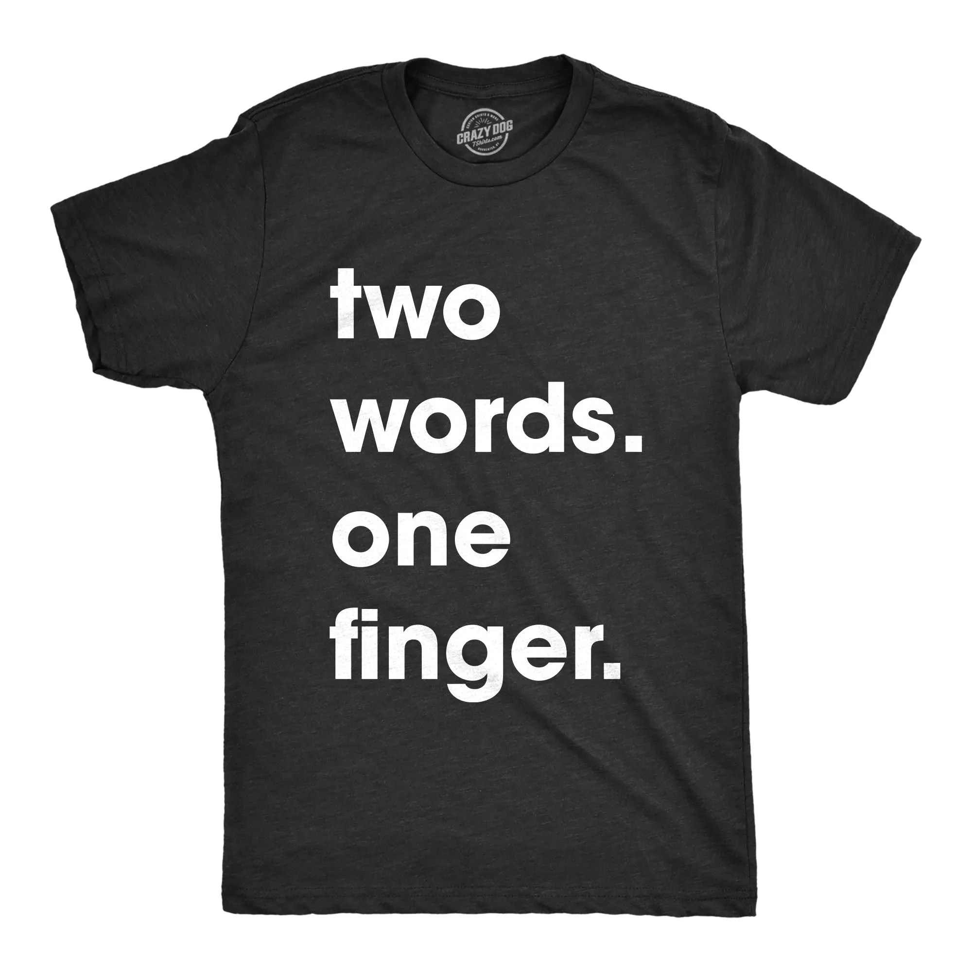 Two Words One Finger Men's T Shirt sold by Crazy Dog T-Shirts
