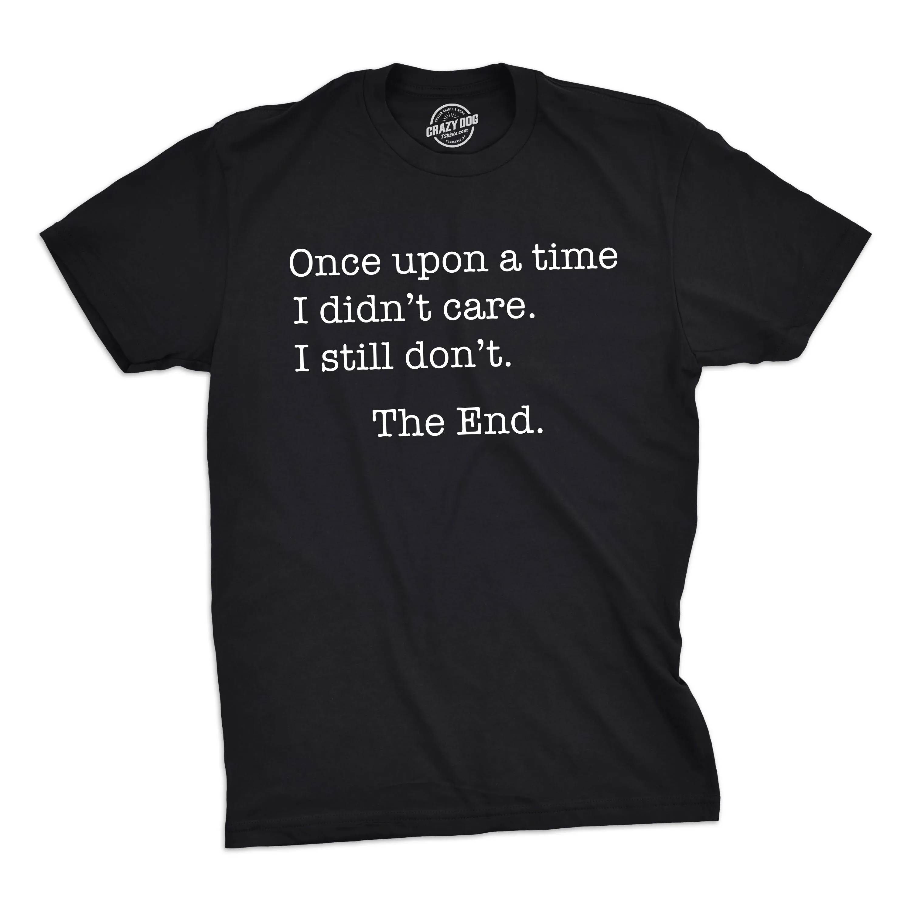 Once Upon A Time I Didn't Care Men's T Shirt sold by Crazy Dog T-Shirts product image thumbnail 3