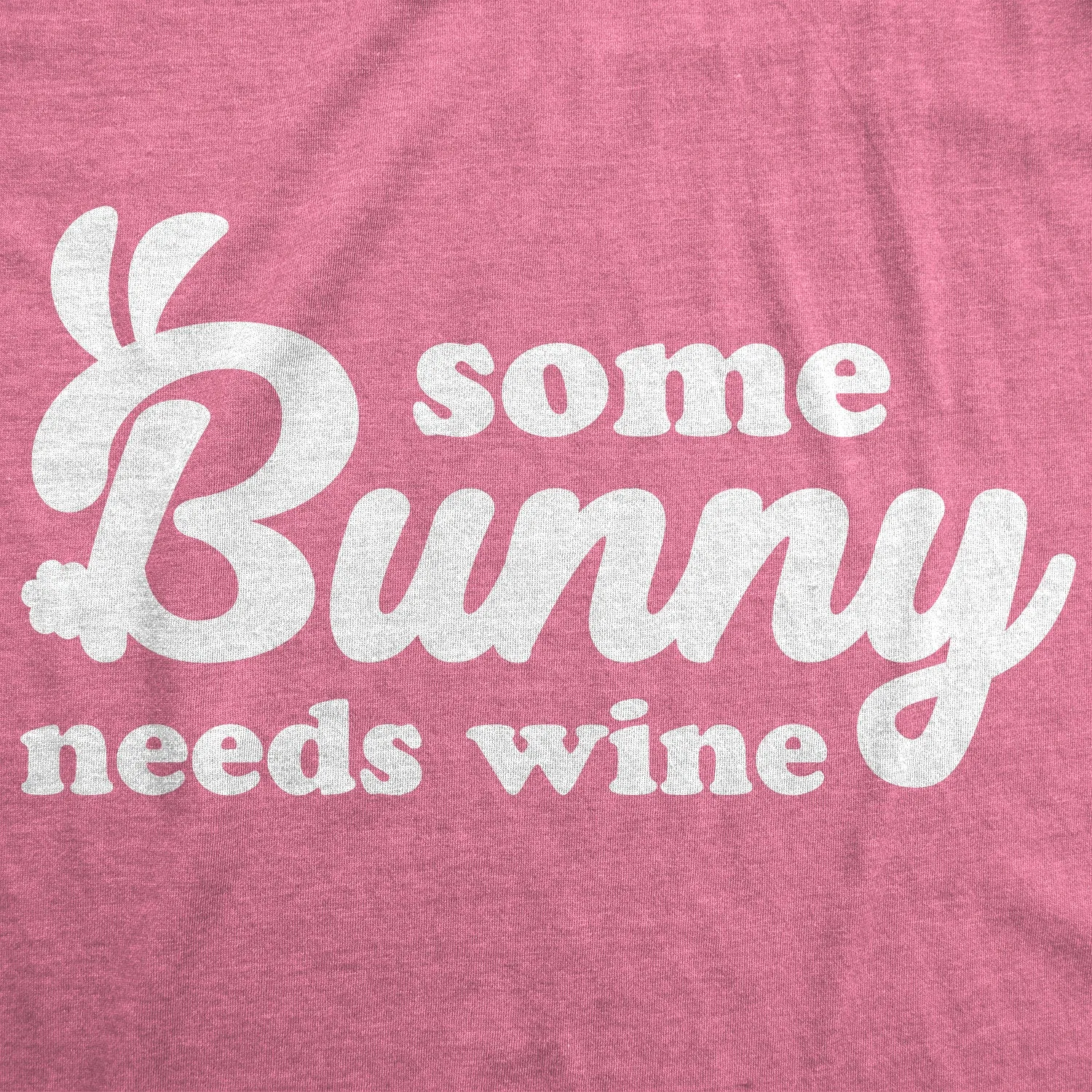 Some Bunny Needs Wine Women's T Shirt sold by Crazy Dog T-Shirts product image thumbnail 2