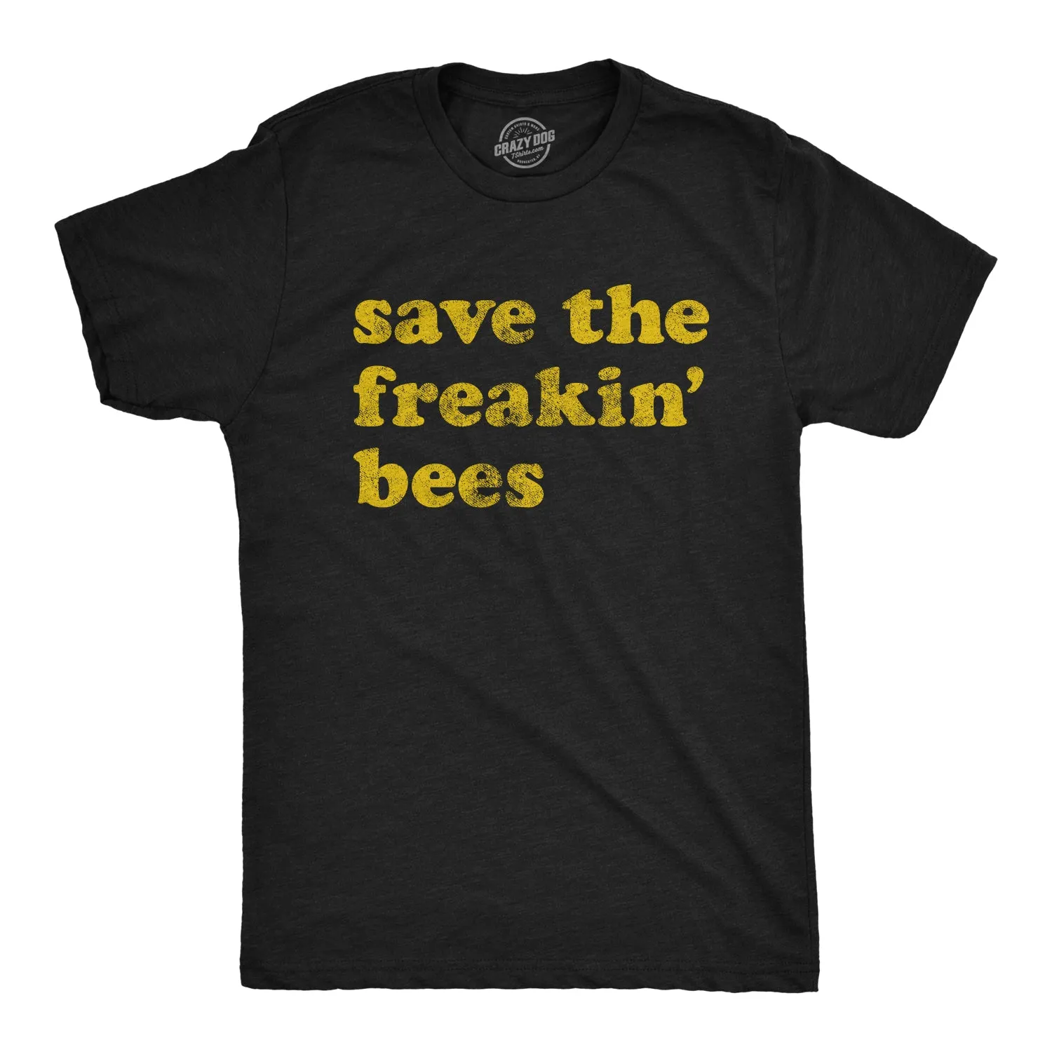 Save The Freakin Bees Men's T Shirt sold by Crazy Dog T-Shirts