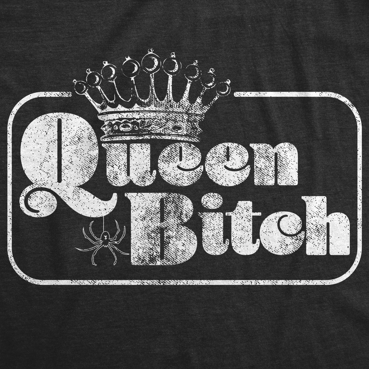 Queen Bitch Women's T Shirt sold by Crazy Dog T-Shirts product image thumbnail 2
