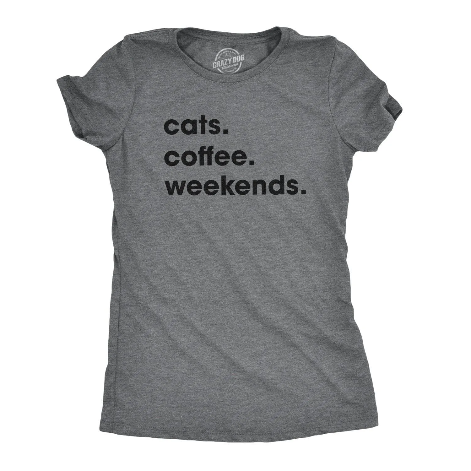 Cats Coffee Weekends Women's T Shirt sold by Crazy Dog T-Shirts