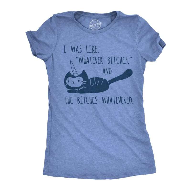 Whatever Bitches Women's T Shirt sold by Crazy Dog T-Shirts