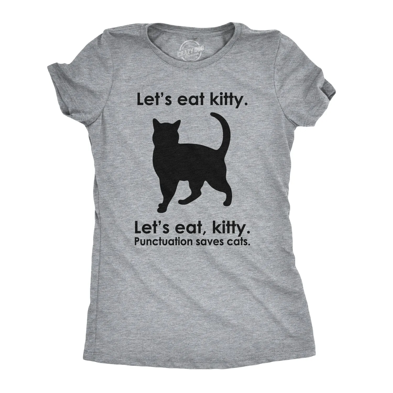 Let's Eat Kitty Women's T Shirt sold by Crazy Dog T-Shirts