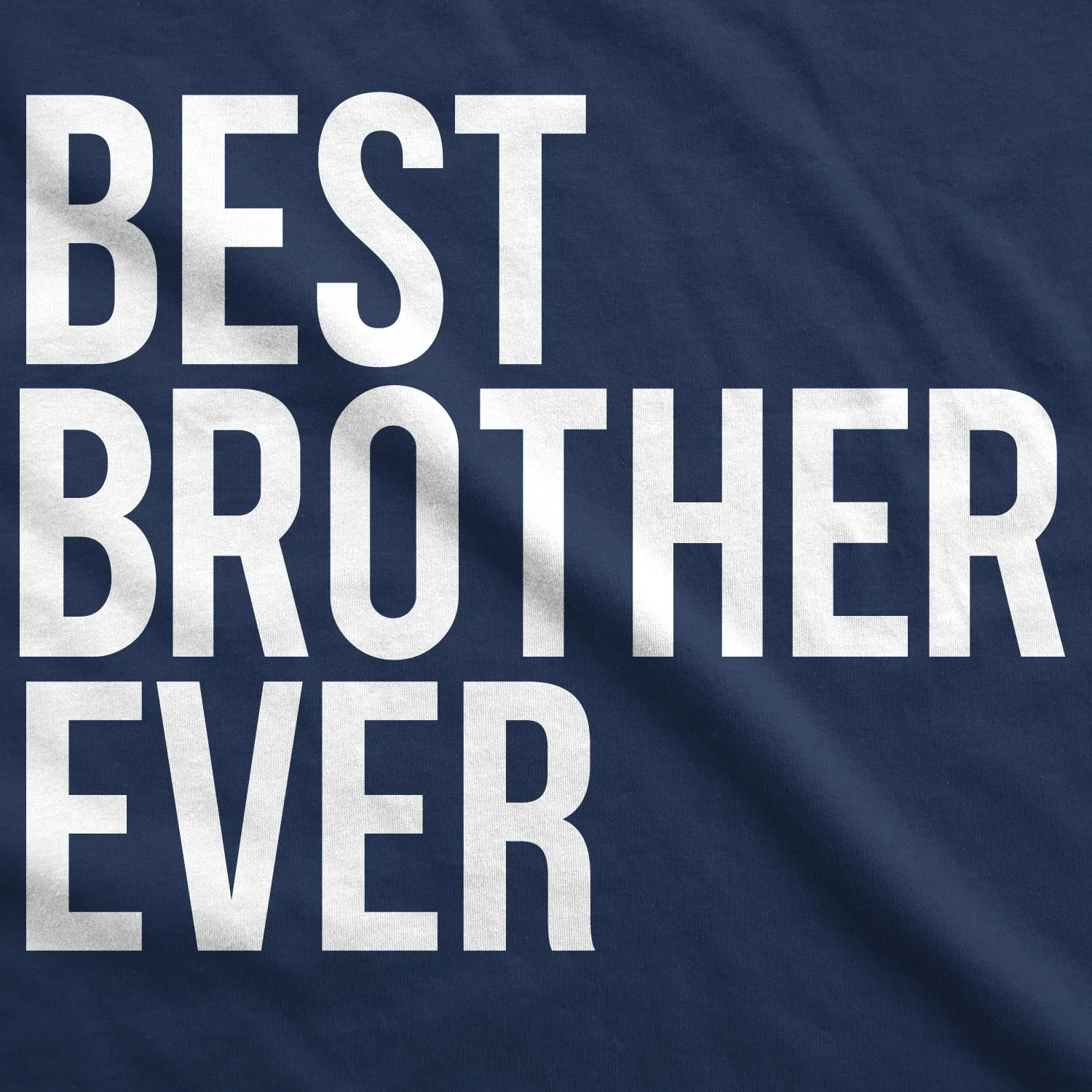Best Brother Ever Men's T Shirt sold by Crazy Dog T-Shirts product image thumbnail 2