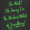 The Wicked Witch Of Everything Women's T Shirt sold by Crazy Dog T-Shirts