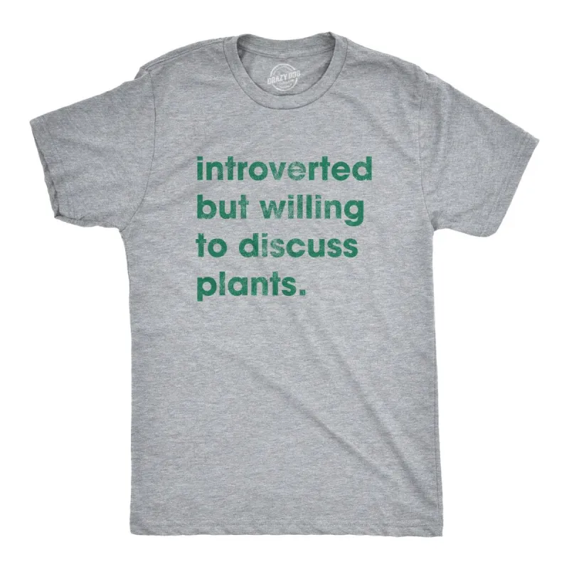 Introverted But Willing To Discuss Plants Men's T Shirt sold by Crazy Dog T-Shirts