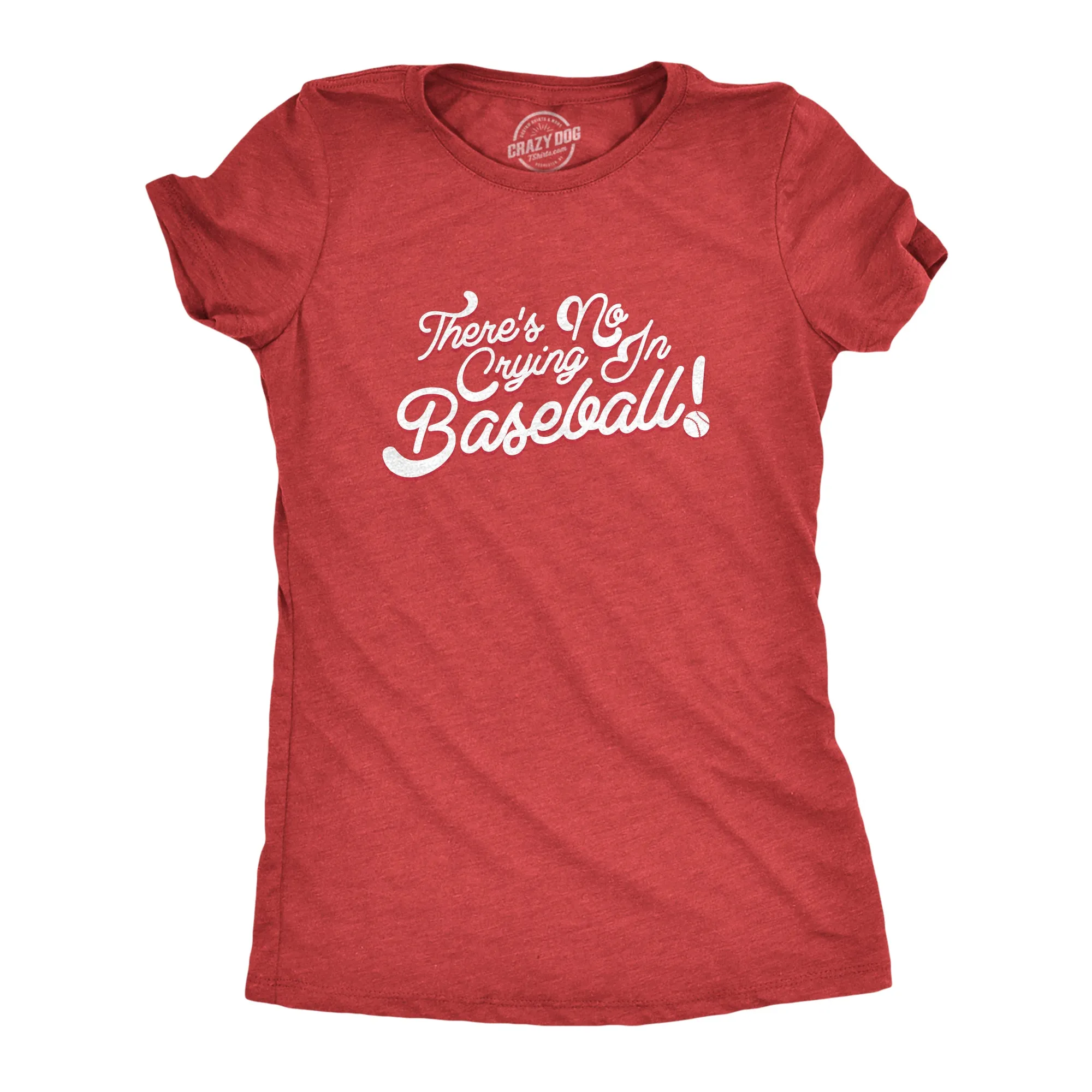 No Crying In Baseball Women's T Shirt sold by Crazy Dog T-Shirts