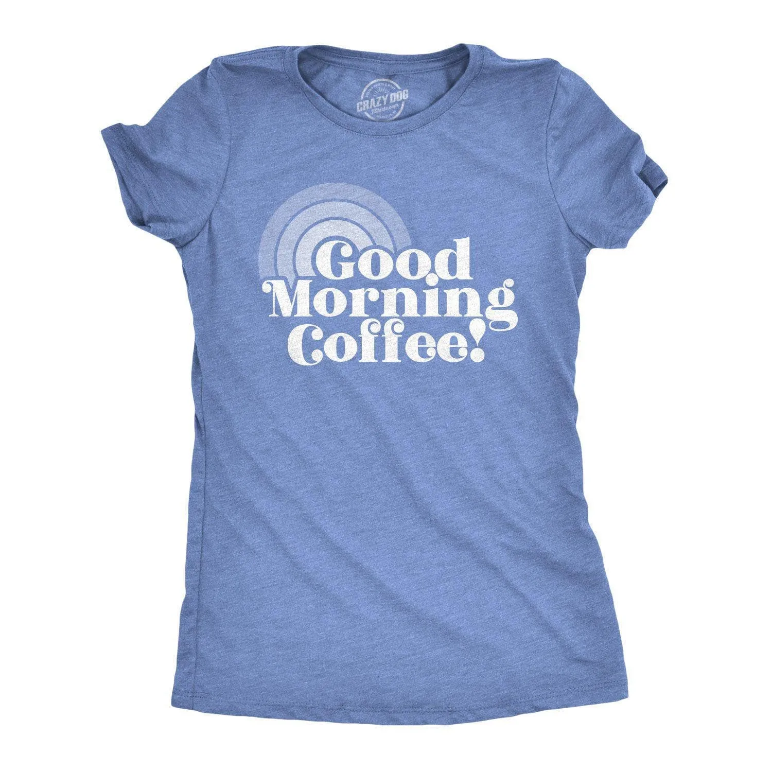 Good Morning Coffee Women's T Shirt sold by Crazy Dog T-Shirts