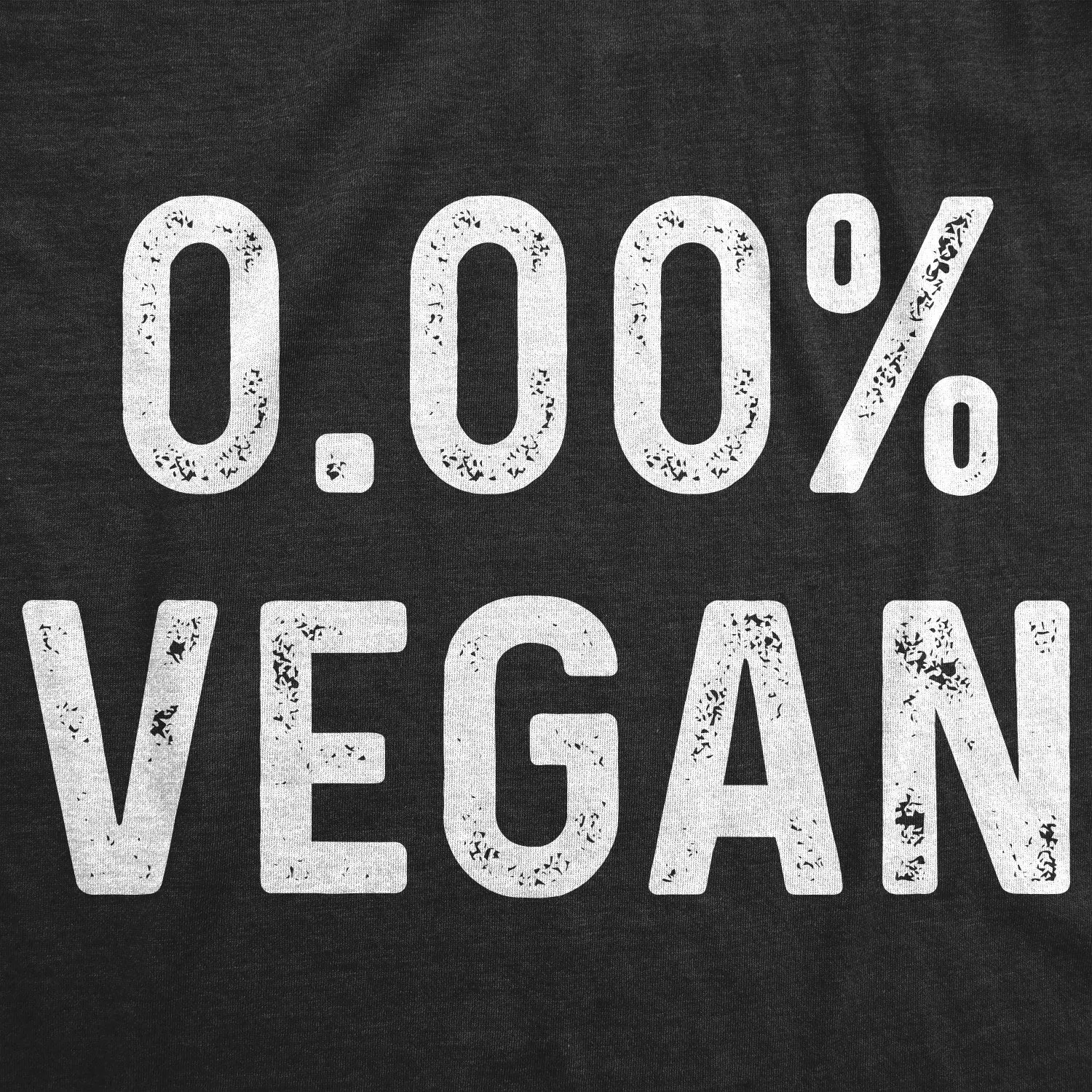 0.00% Vegan Men's T Shirt sold by Crazy Dog T-Shirts product image thumbnail 2