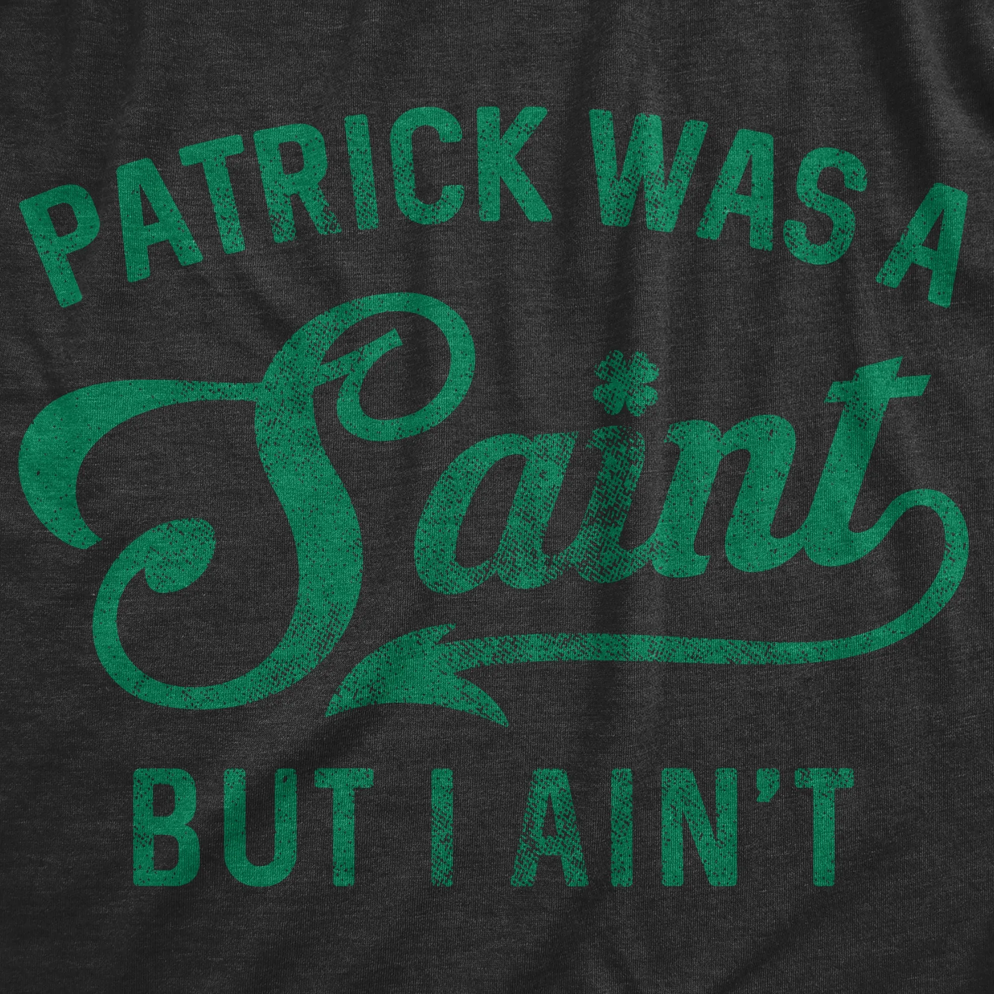 Patrick Was A Saint But I Ain't Women's T Shirt sold by Crazy Dog T-Shirts product image thumbnail 2