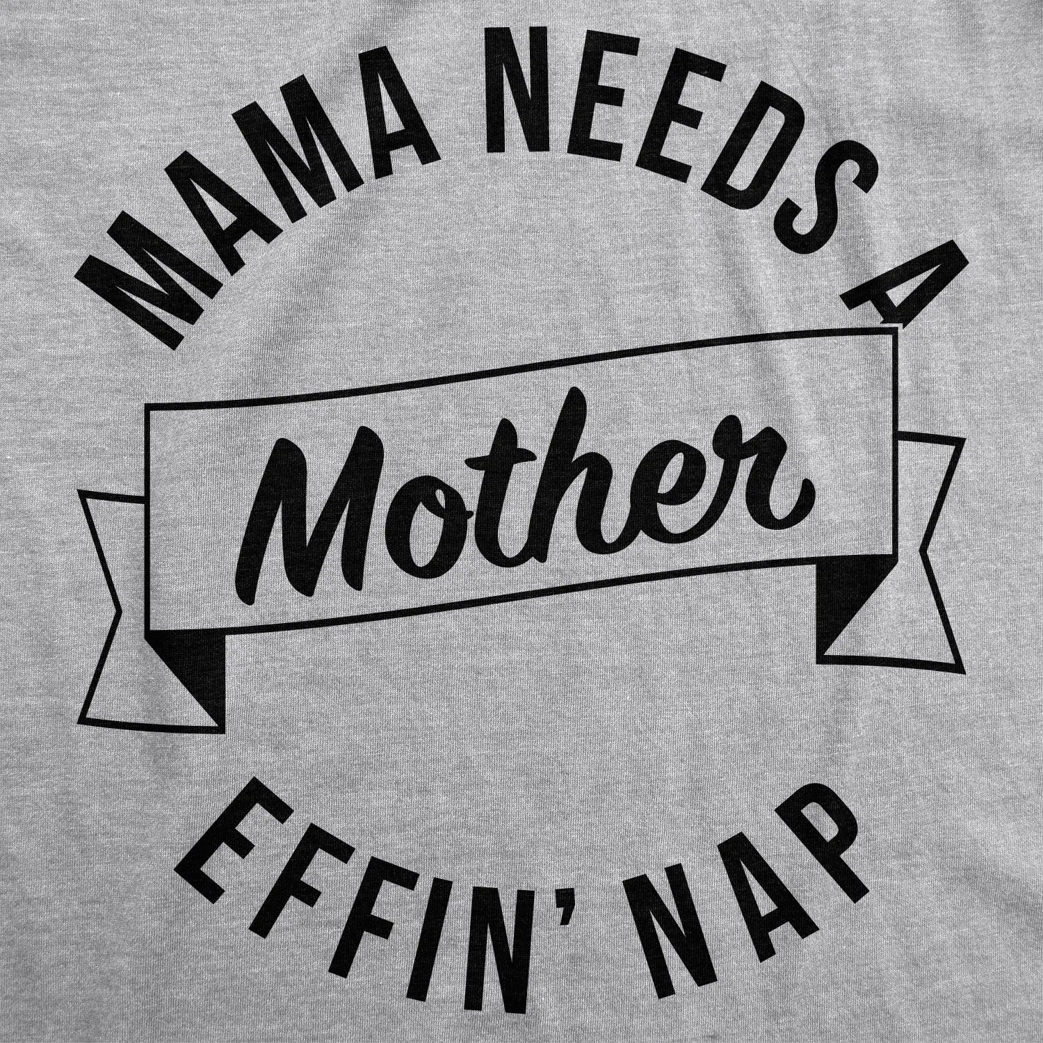 Mama Needs A Mother Effin Nap Women's T Shirt sold by Crazy Dog T-Shirts product image thumbnail 2