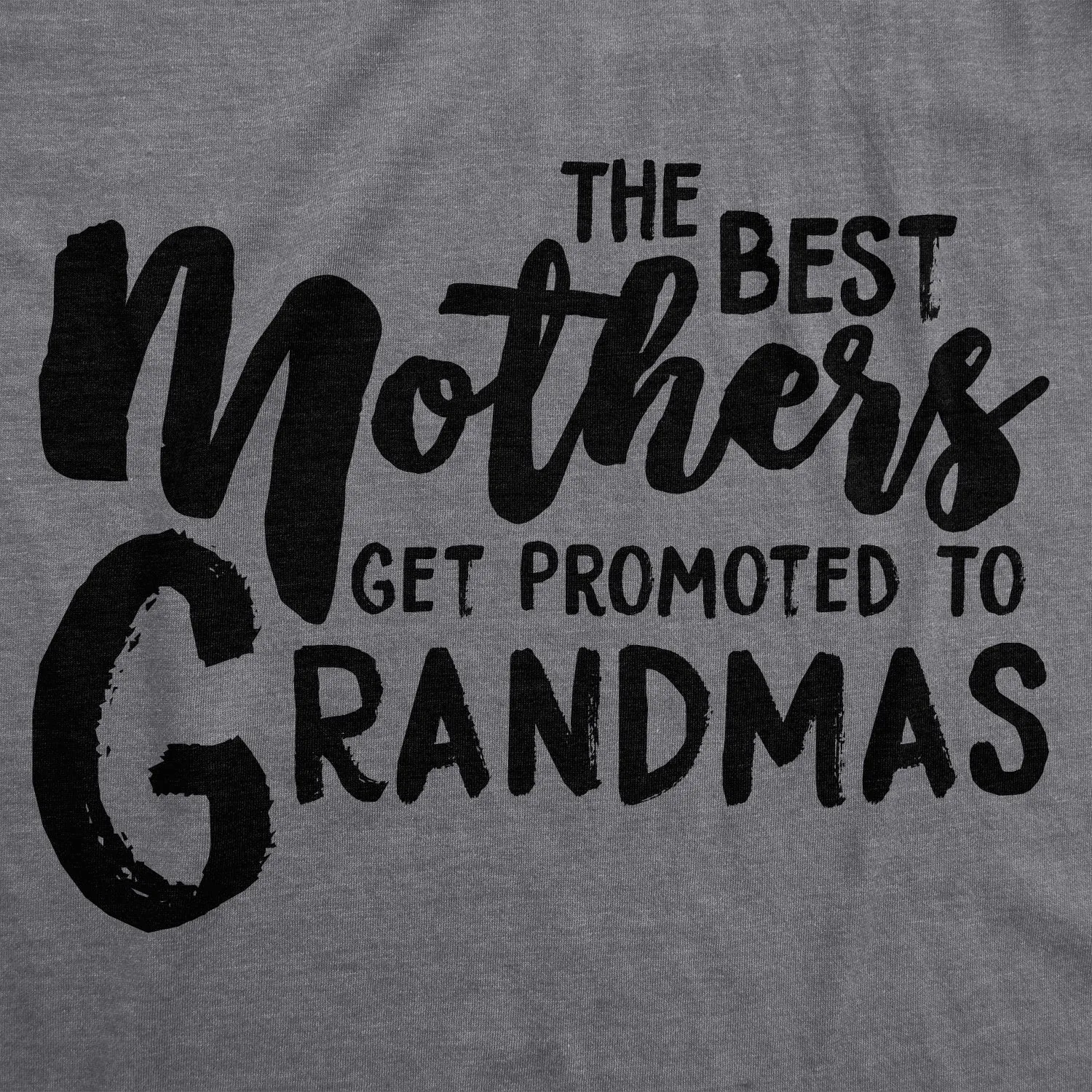 The Best Mothers Get Promoted To Grandmas Women's T Shirt sold by Crazy Dog T-Shirts product image thumbnail 2