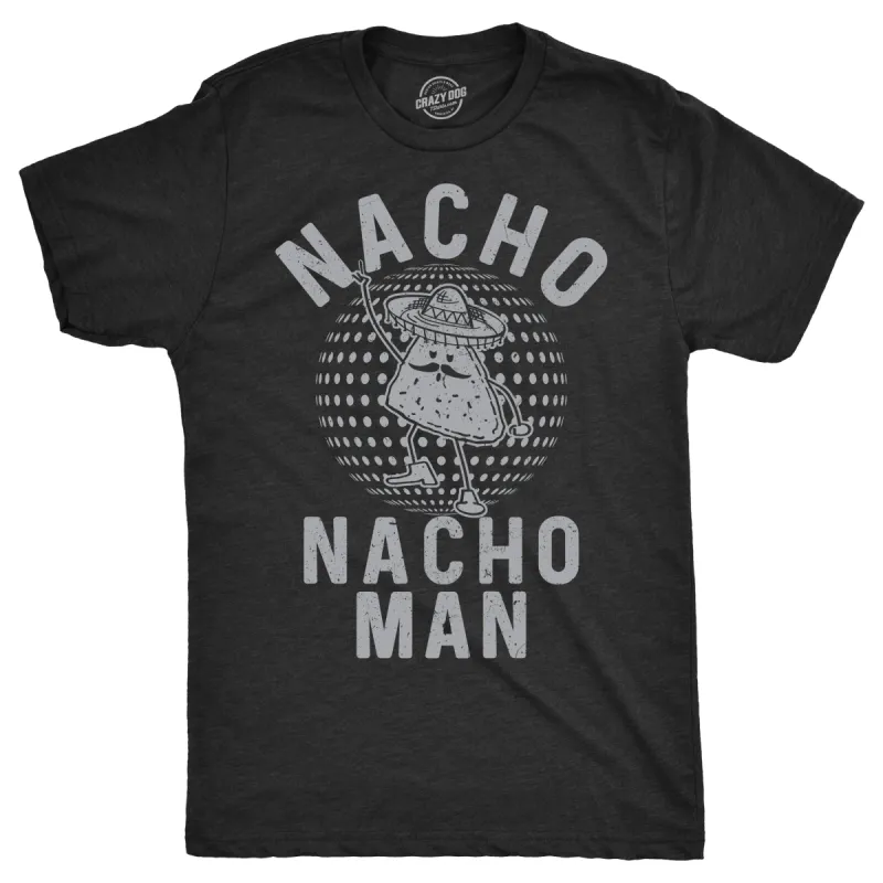 Nacho Nacho Man Men's T Shirt sold by Crazy Dog T-Shirts