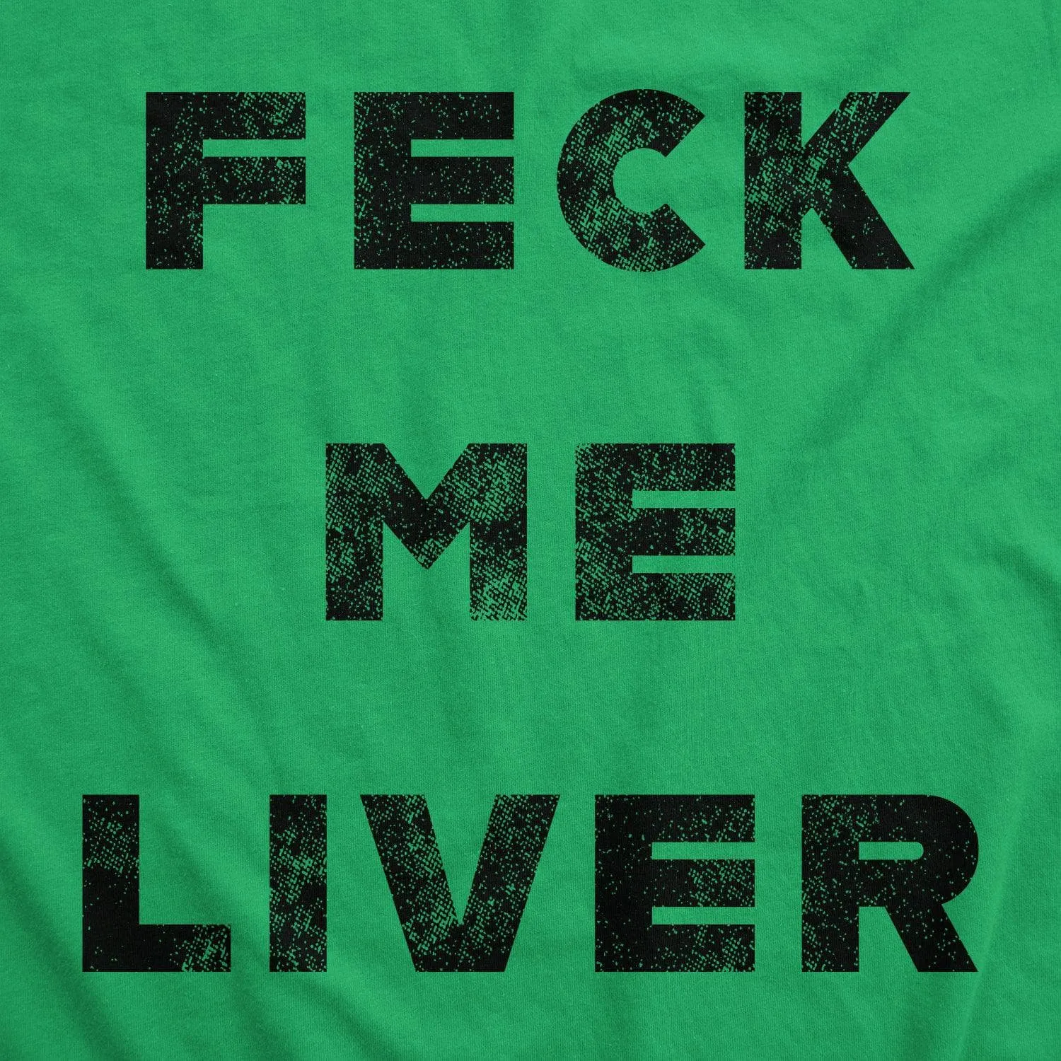 Feck Me Liver Men's T Shirt sold by Crazy Dog T-Shirts product image thumbnail 2