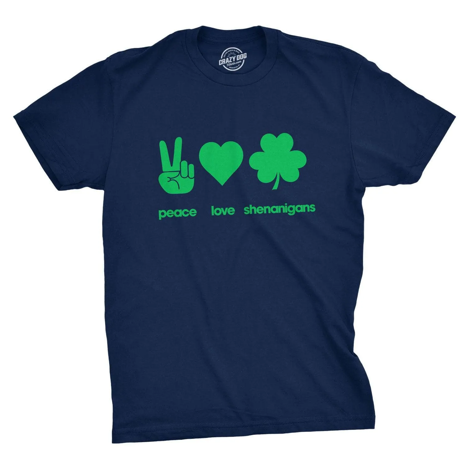 Peace Love Shenanigans Men's T Shirt sold by Crazy Dog T-Shirts