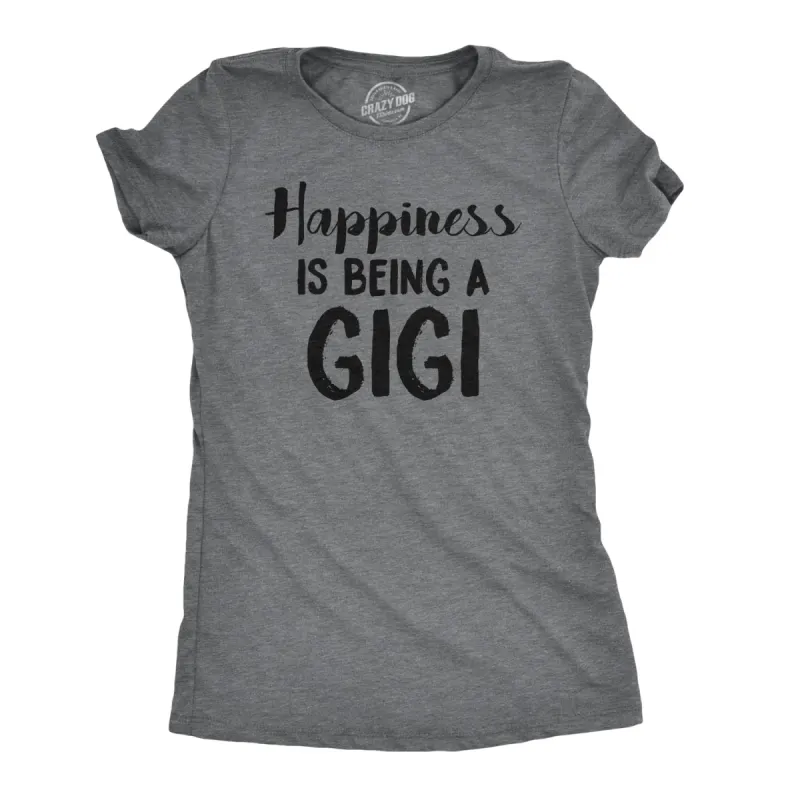 Happiness Is Being A Gigi Women's T Shirt sold by Crazy Dog T-Shirts