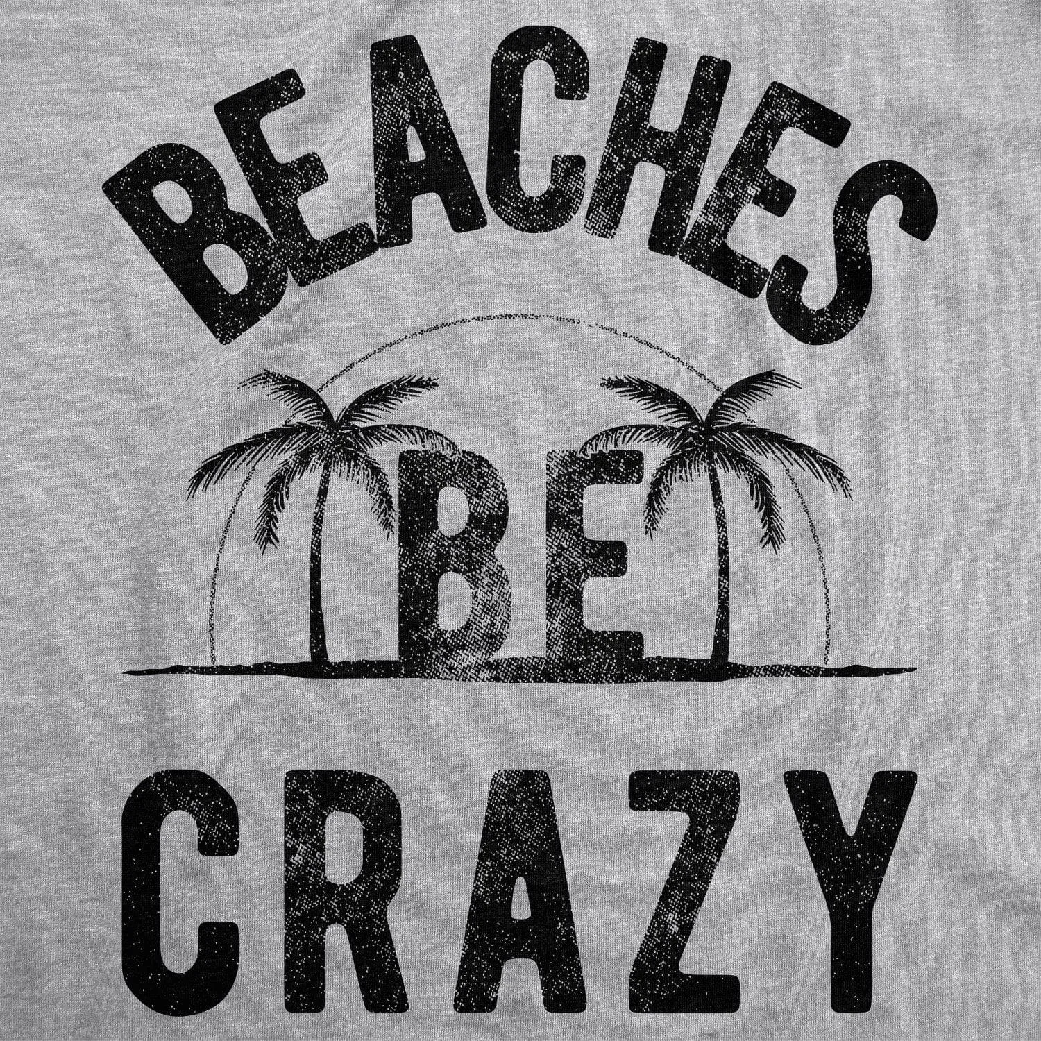 Beaches Be Crazy Men's T Shirt sold by Crazy Dog T-Shirts product image thumbnail 2