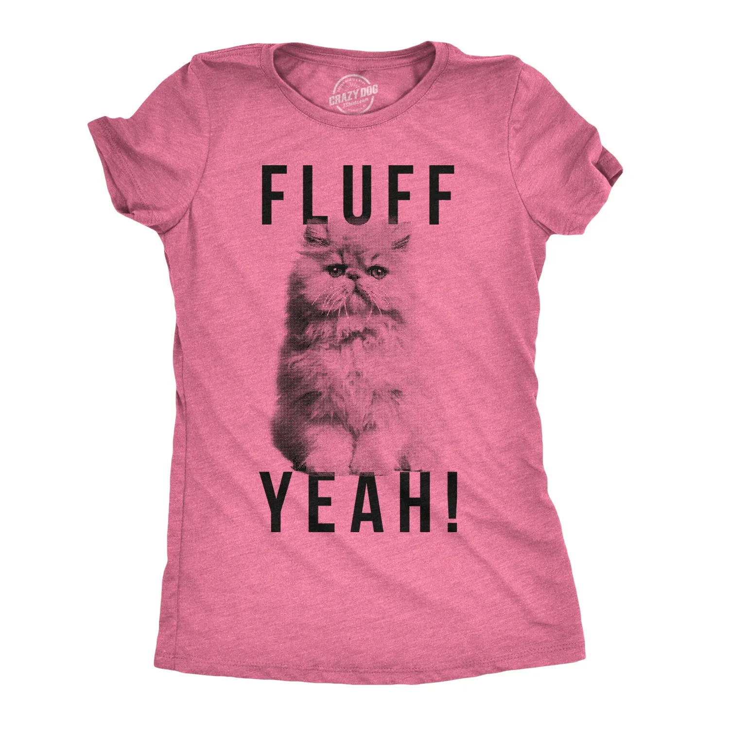 Fluff Yeah Women's T Shirt sold by Crazy Dog T-Shirts