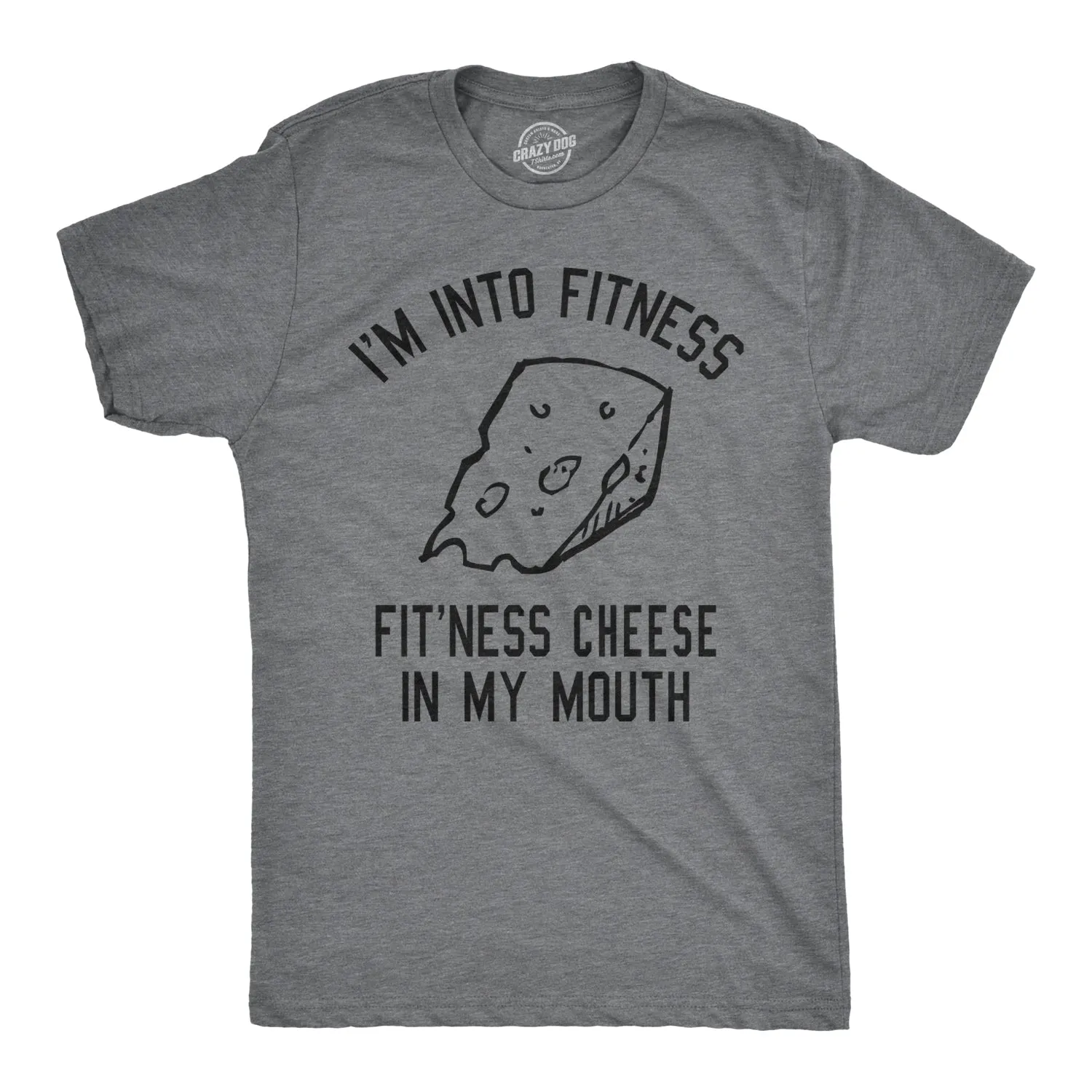 Fitness Cheese In My Mouth Men's T Shirt sold by Crazy Dog T-Shirts