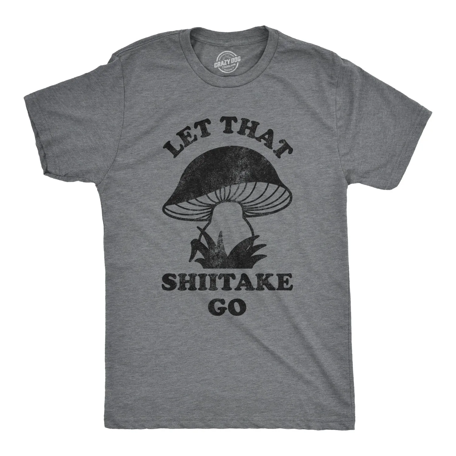 Let That Shiitake Go Men's T Shirt sold by Crazy Dog T-Shirts