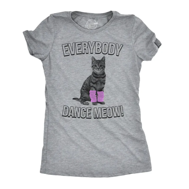 Everybody Dance Meow Women's T Shirt sold by Crazy Dog T-Shirts