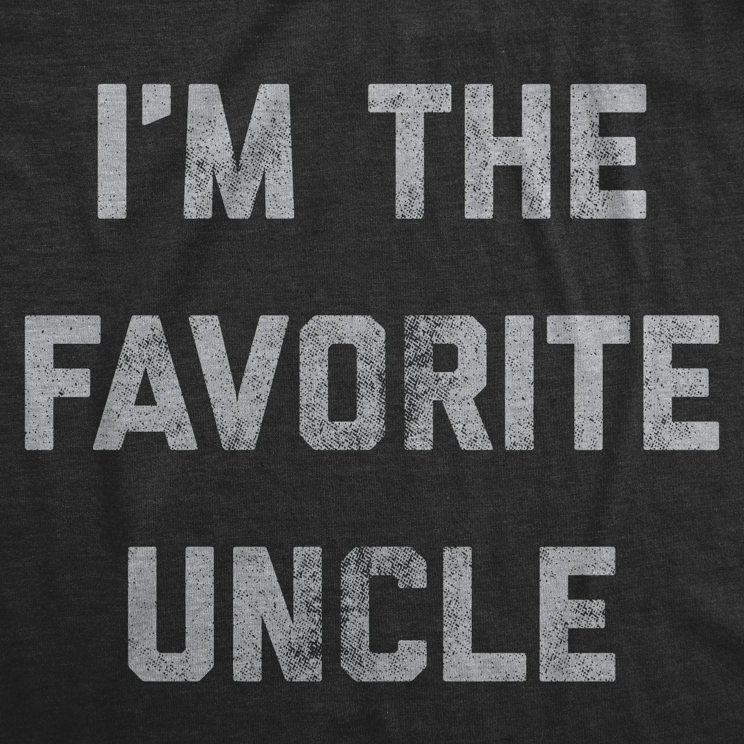 I'm The Favorite Uncle Men's T Shirt sold by Crazy Dog T-Shirts product image thumbnail 2
