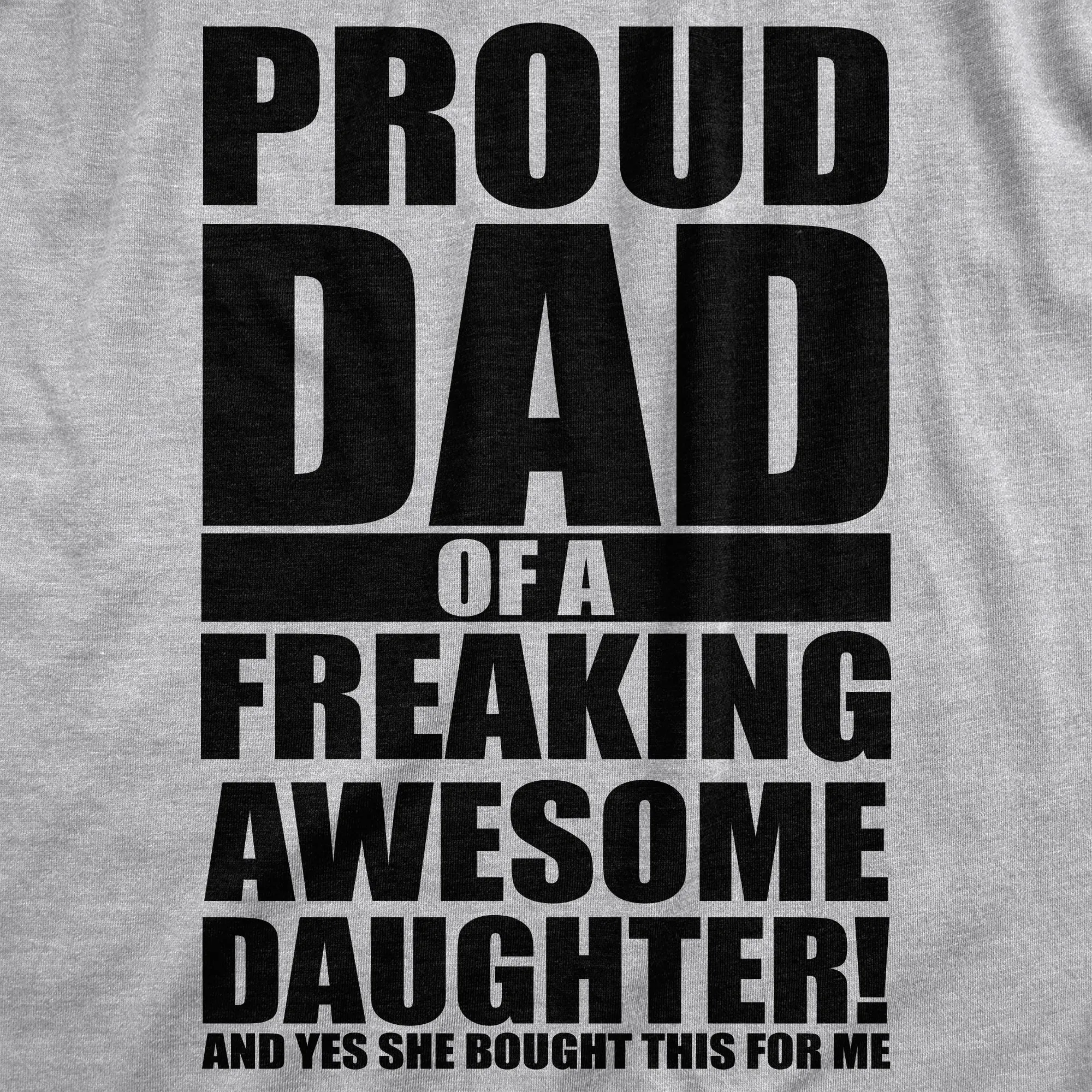 Proud Dad Of A Freaking Awesome Daughter Men's T Shirt sold by Crazy Dog T-Shirts product image thumbnail 2