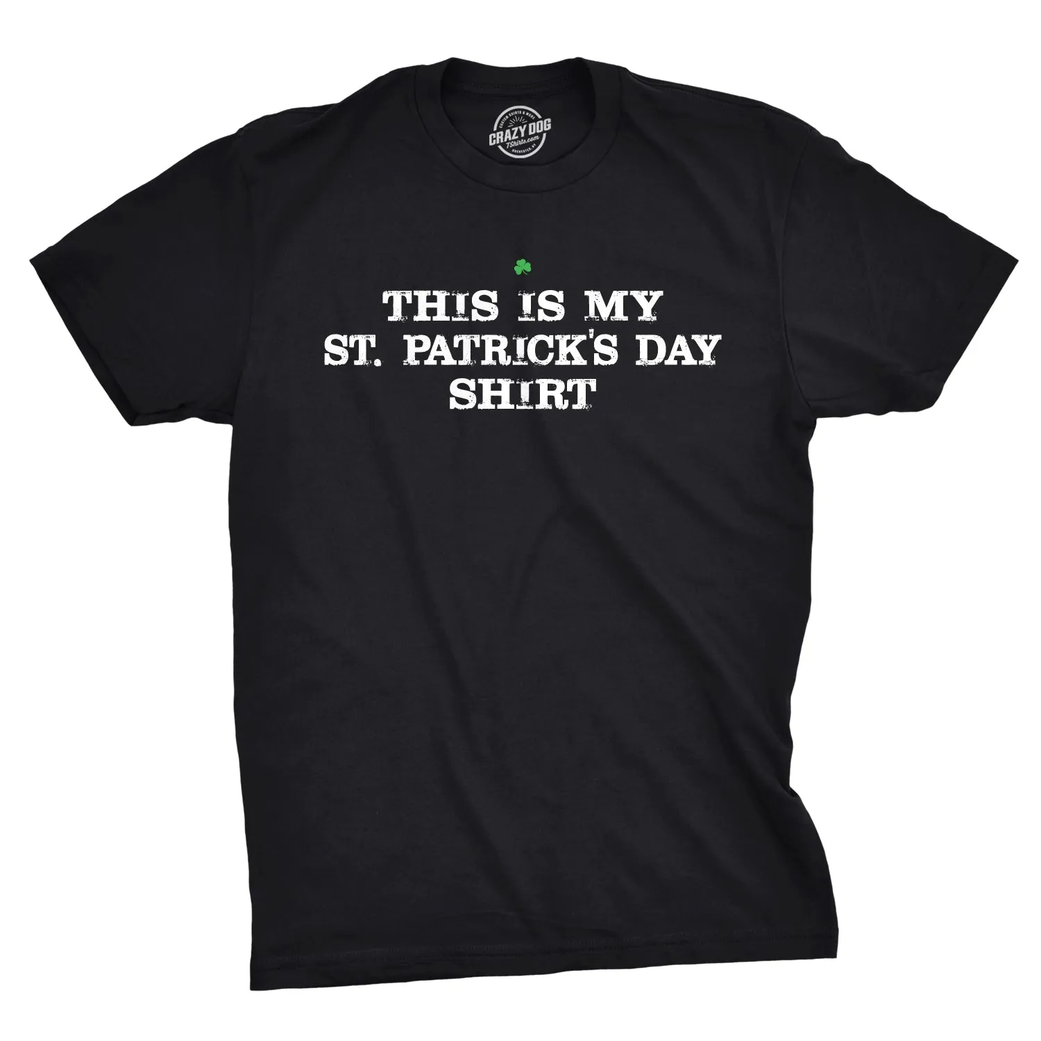 This Is My St. Patrick's Day T-Shirt Men's T Shirt sold by Crazy Dog T-Shirts