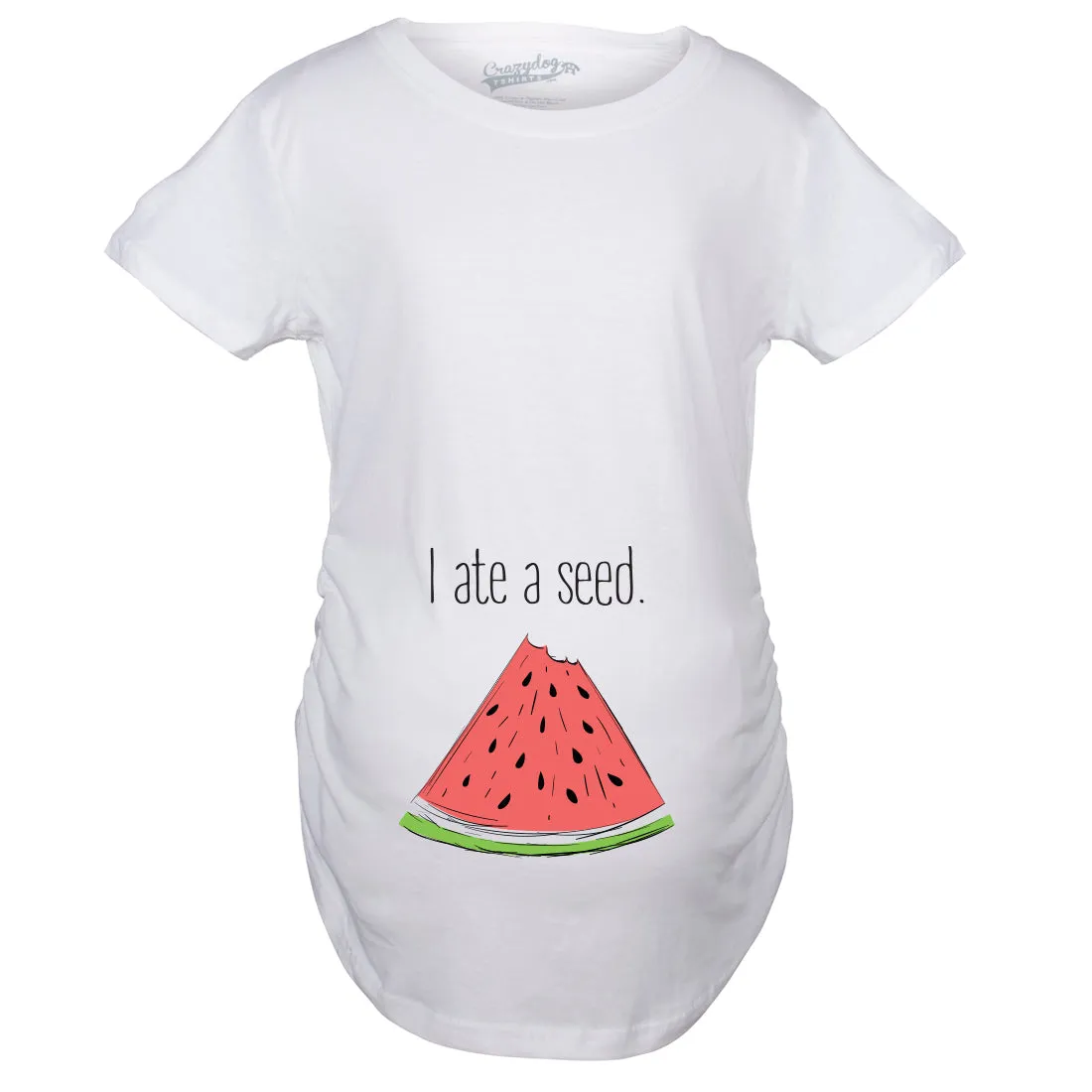 I Ate A Seed Maternity T Shirt sold by Crazy Dog T-Shirts product image thumbnail 2