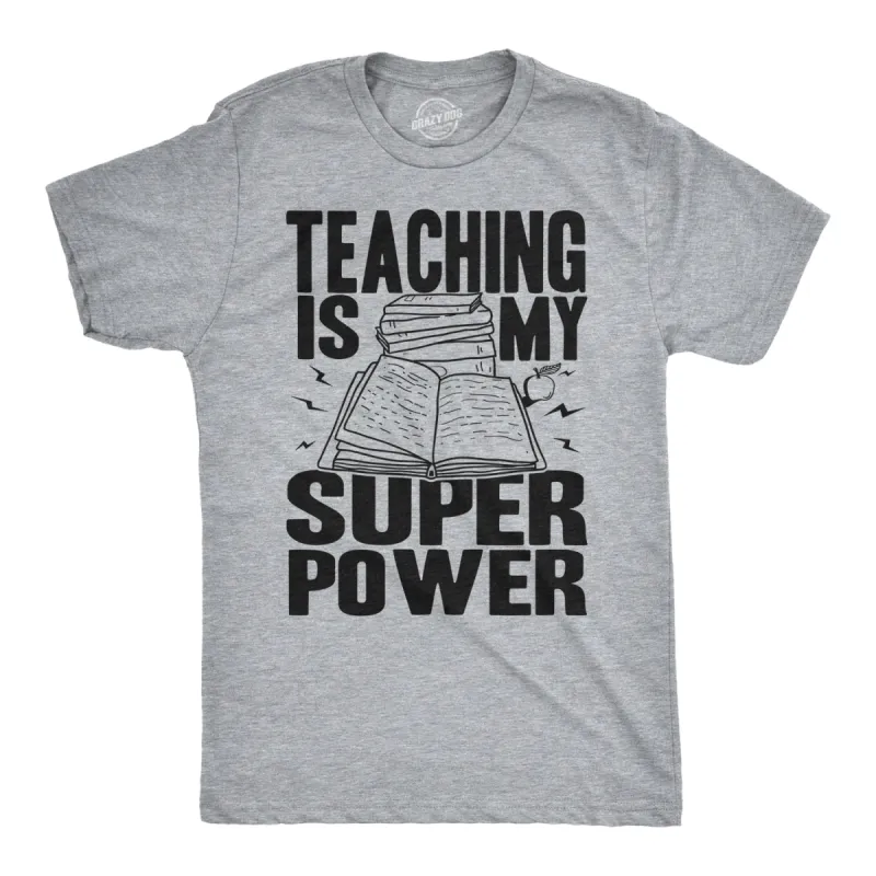 Teaching Is My Superpower Men's T Shirt sold by Crazy Dog T-Shirts