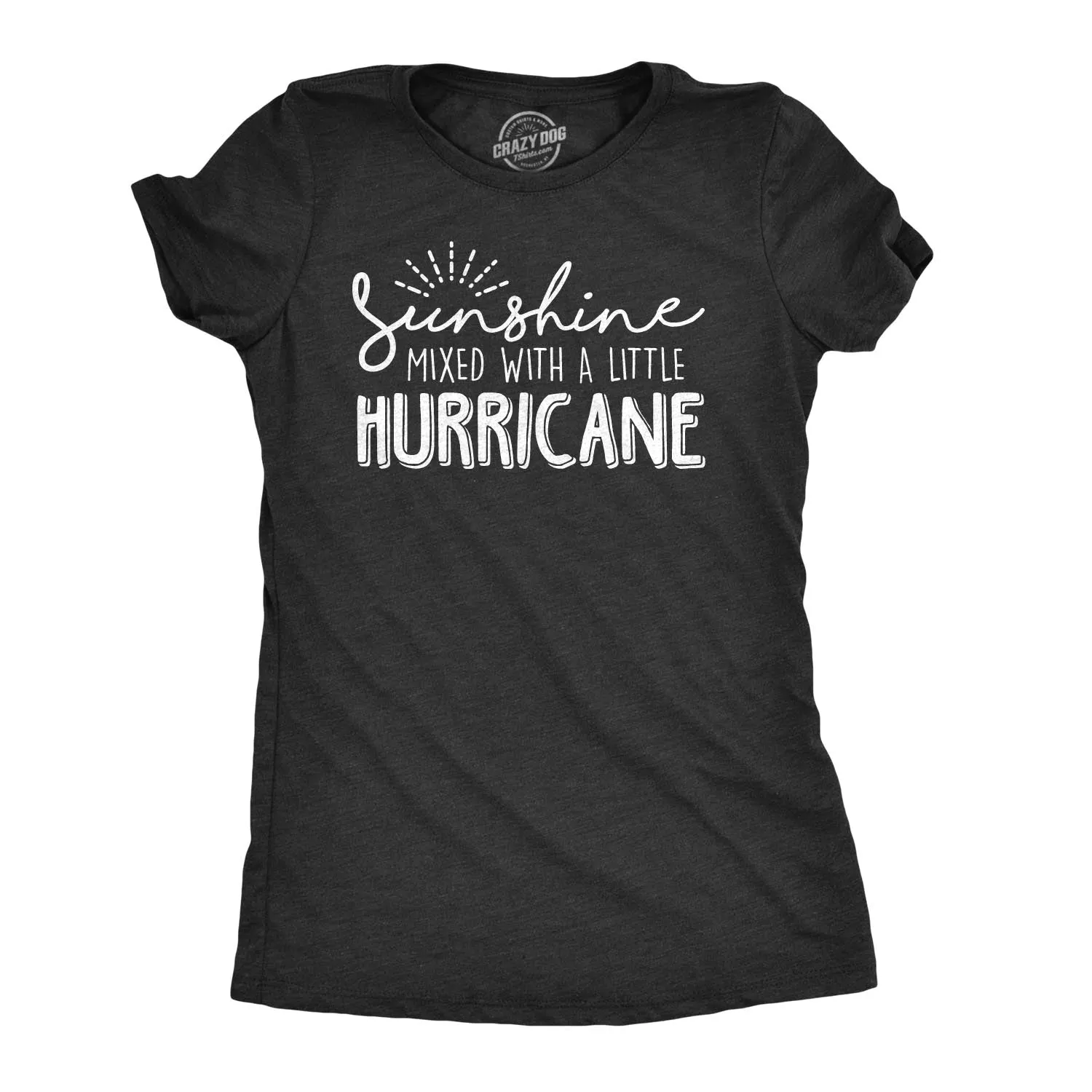 Sunshine Mixed With A Little Hurricane Women's T Shirt sold by Crazy Dog T-Shirts