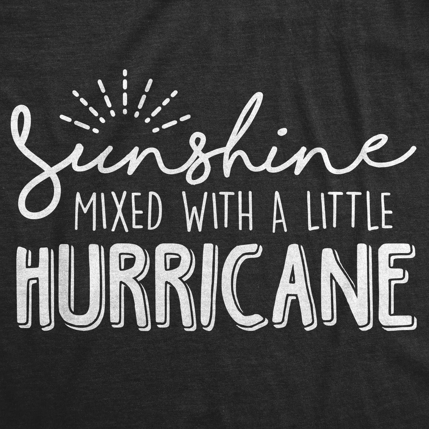 Sunshine Mixed With A Little Hurricane Women's T Shirt sold by Crazy Dog T-Shirts product image thumbnail 2