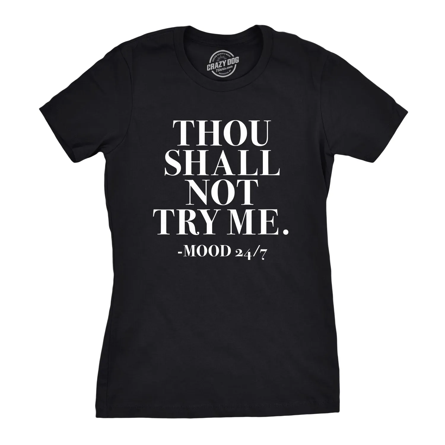 Thou Shall Not Try Me Women's T Shirt sold by Crazy Dog T-Shirts