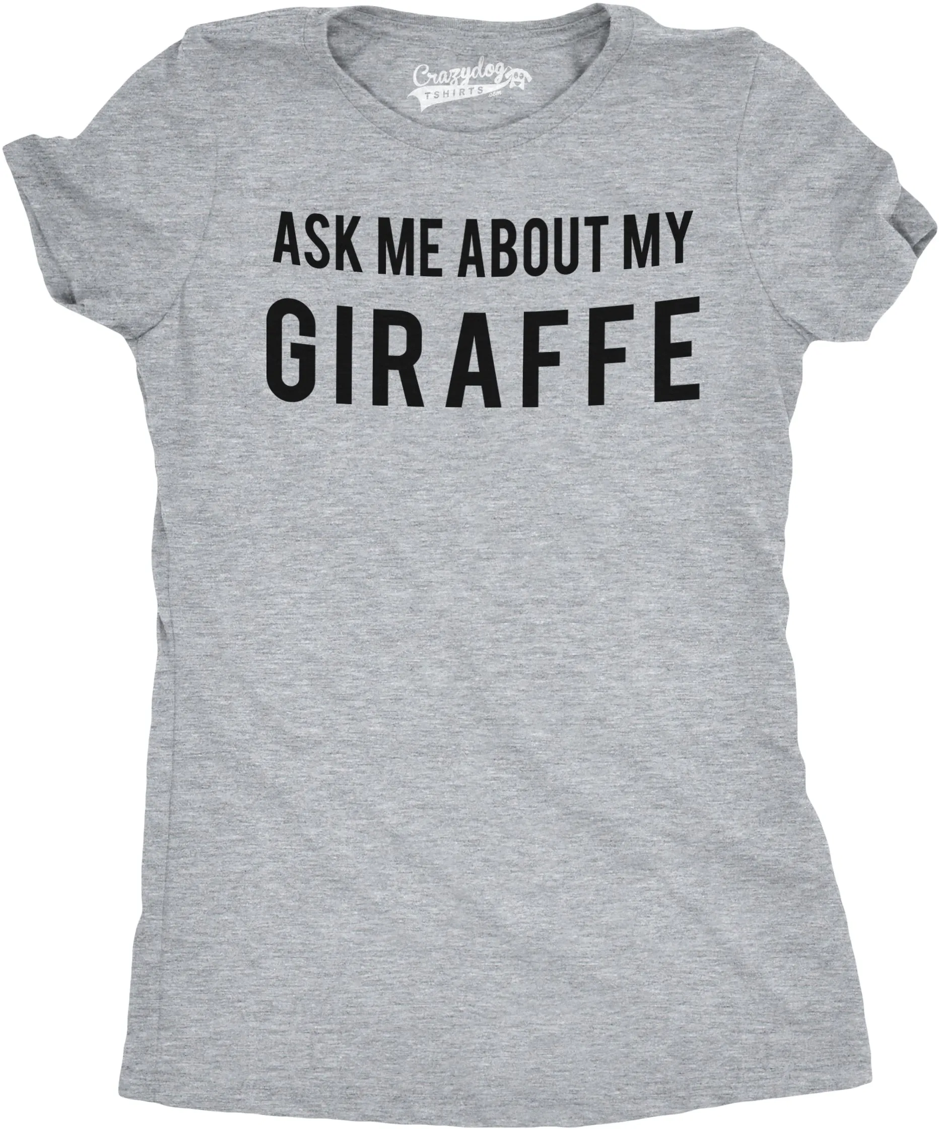 Ask Me About My Giraffe Women's T Shirt sold by Crazy Dog T-Shirts product image thumbnail 5