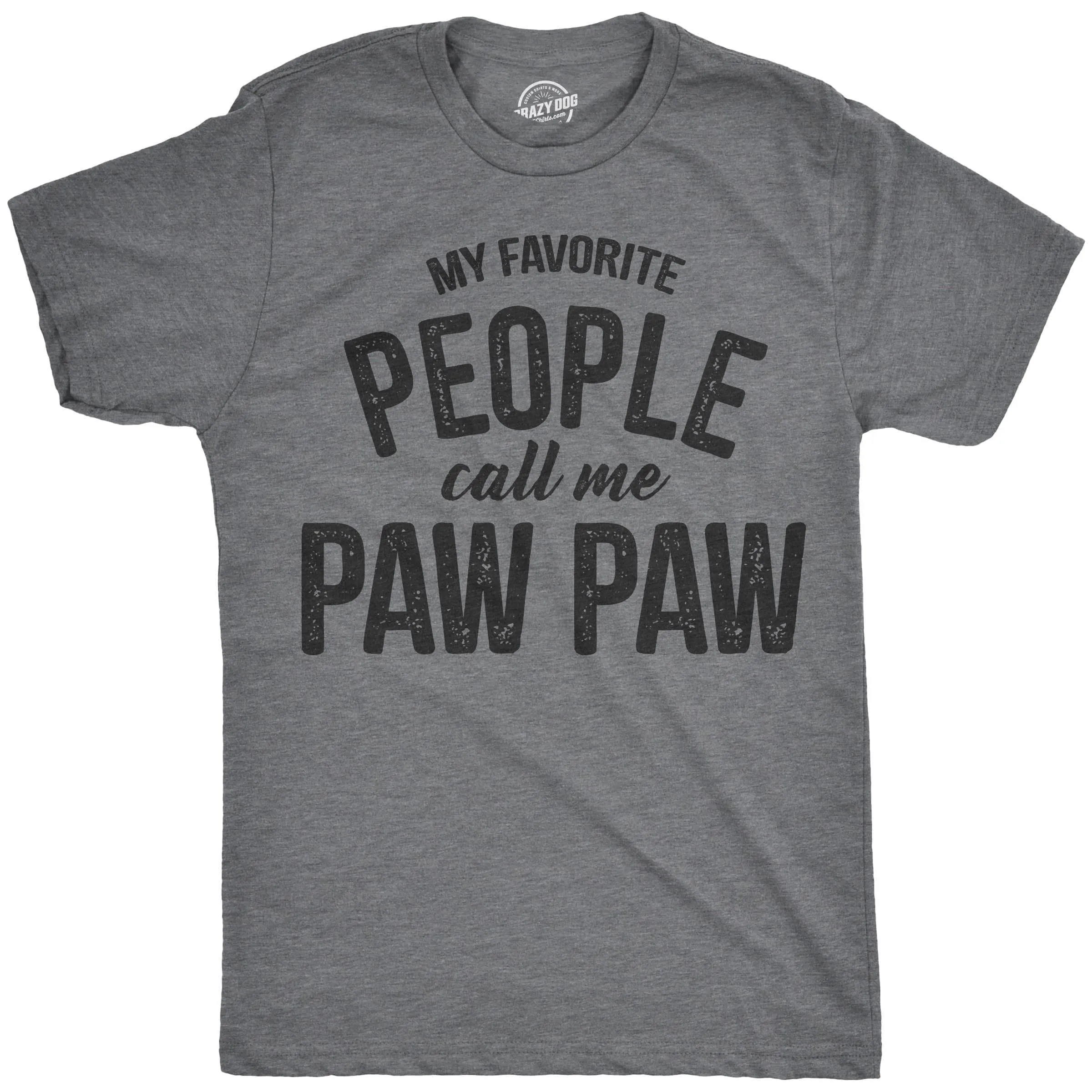 My Favorite People Call Me Paw Paw Men's T Shirt sold by Crazy Dog T-Shirts