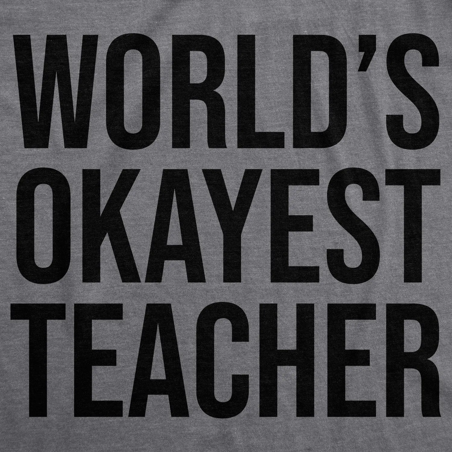 World's Okayest Teacher Men's T Shirt sold by Crazy Dog T-Shirts product image thumbnail 2