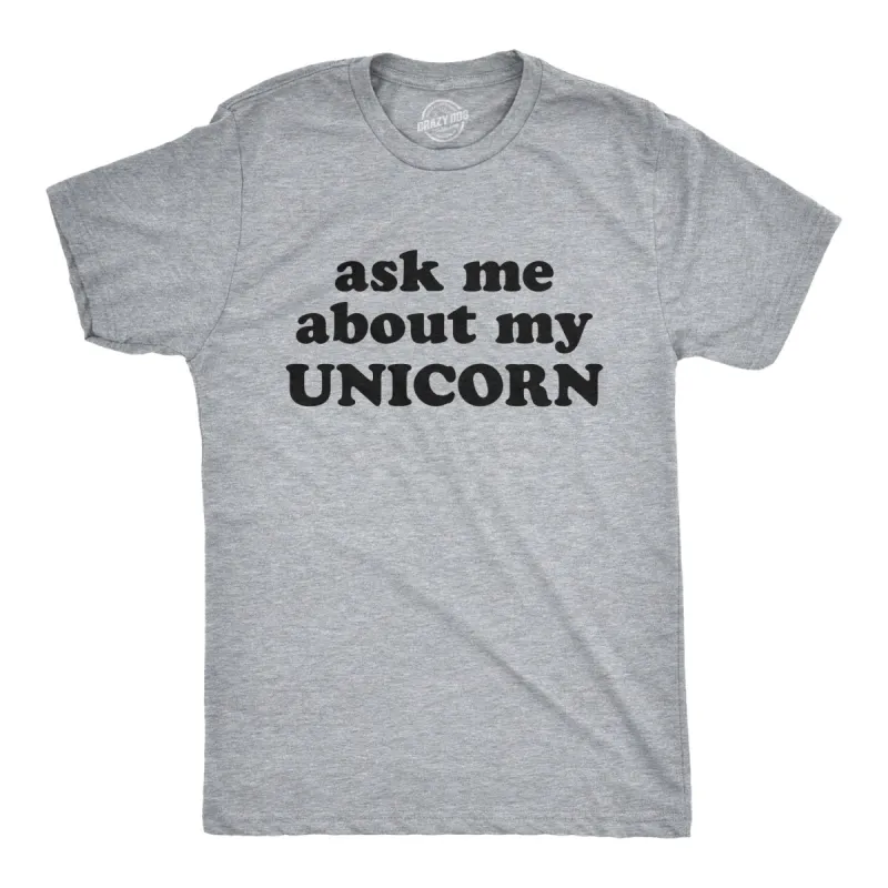 Ask Me About My Unicorn Men's T Shirt sold by Crazy Dog T-Shirts