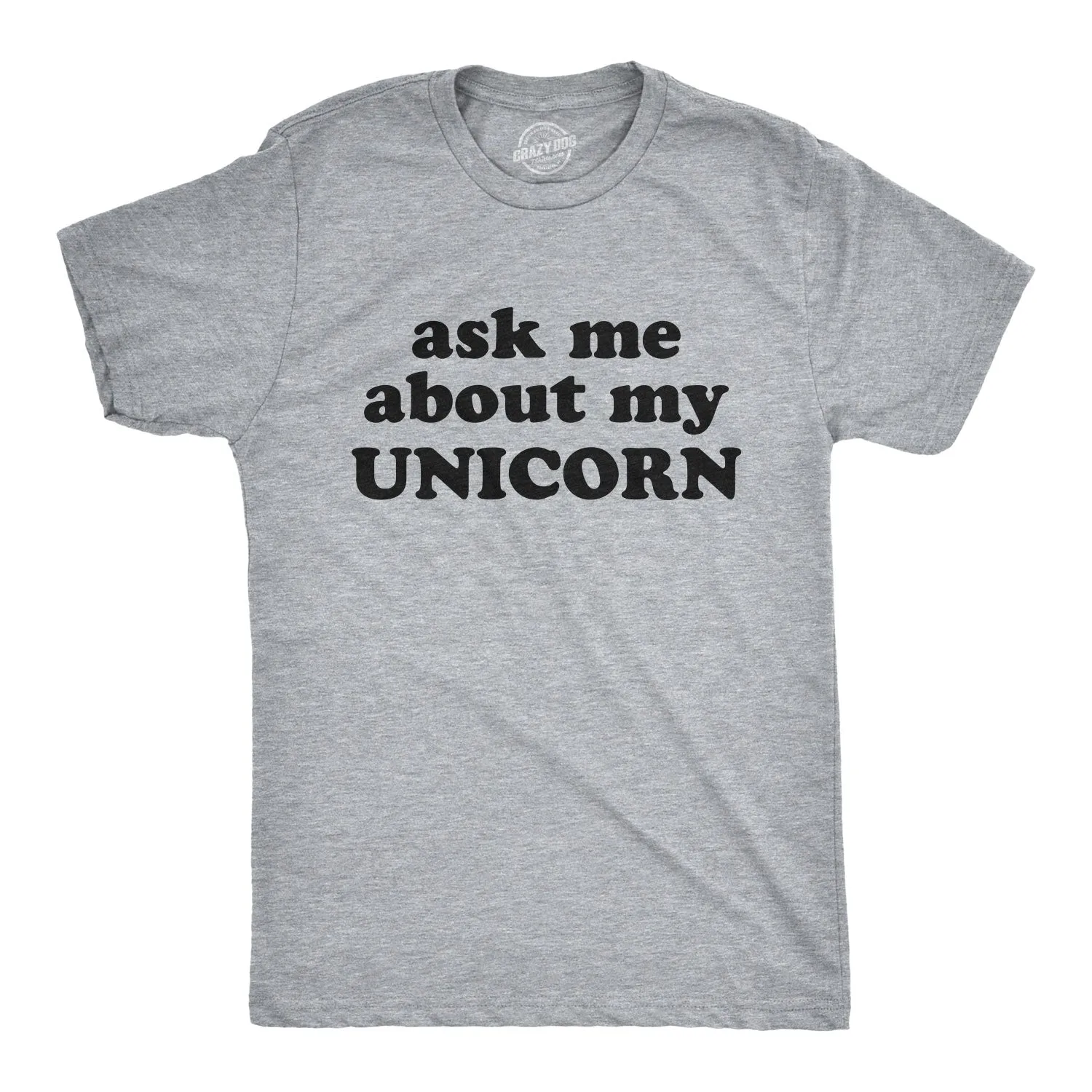 Ask Me About My Unicorn Men's T Shirt sold by Crazy Dog T-Shirts