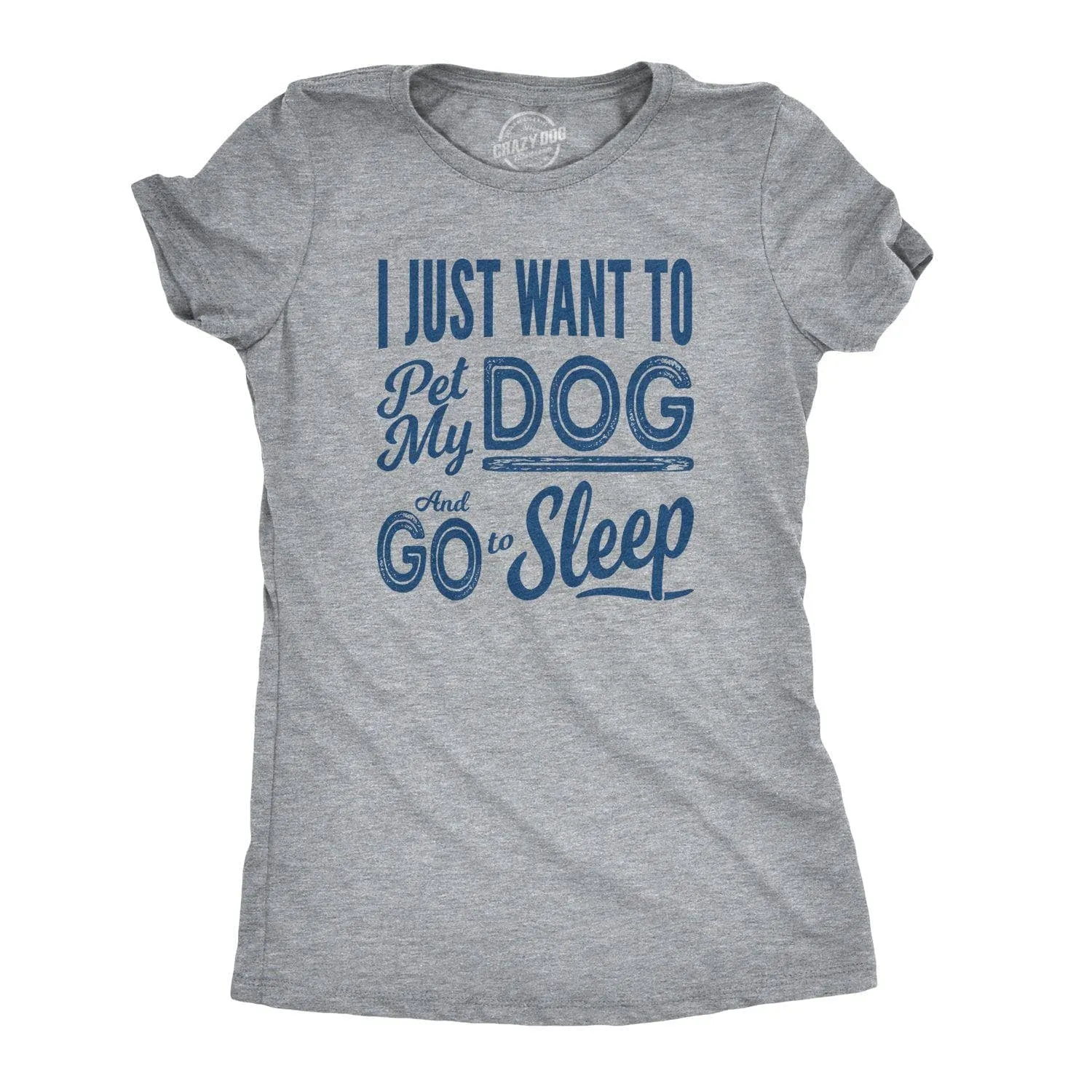 Pet My Dog and Go to Sleep Women's T Shirt sold by Crazy Dog T-Shirts product image thumbnail 4