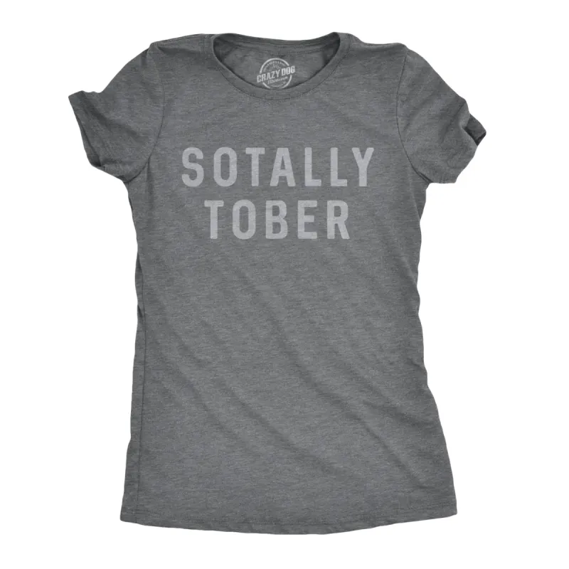 Sotally Tober Women's T Shirt sold by Crazy Dog T-Shirts