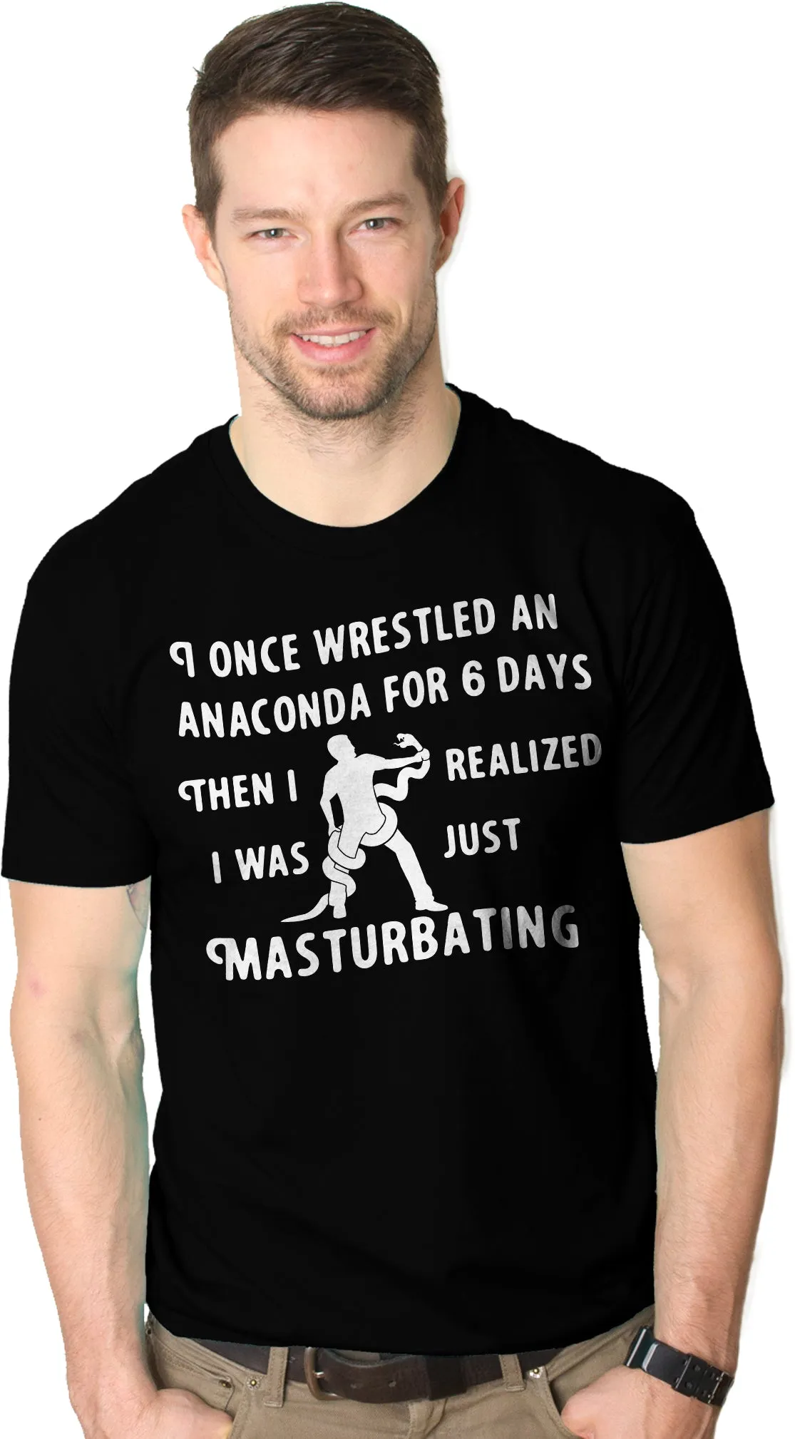 I Wrestled An Anaconda For 6 Days Men's T Shirt sold by Crazy Dog T-Shirts product image thumbnail 4