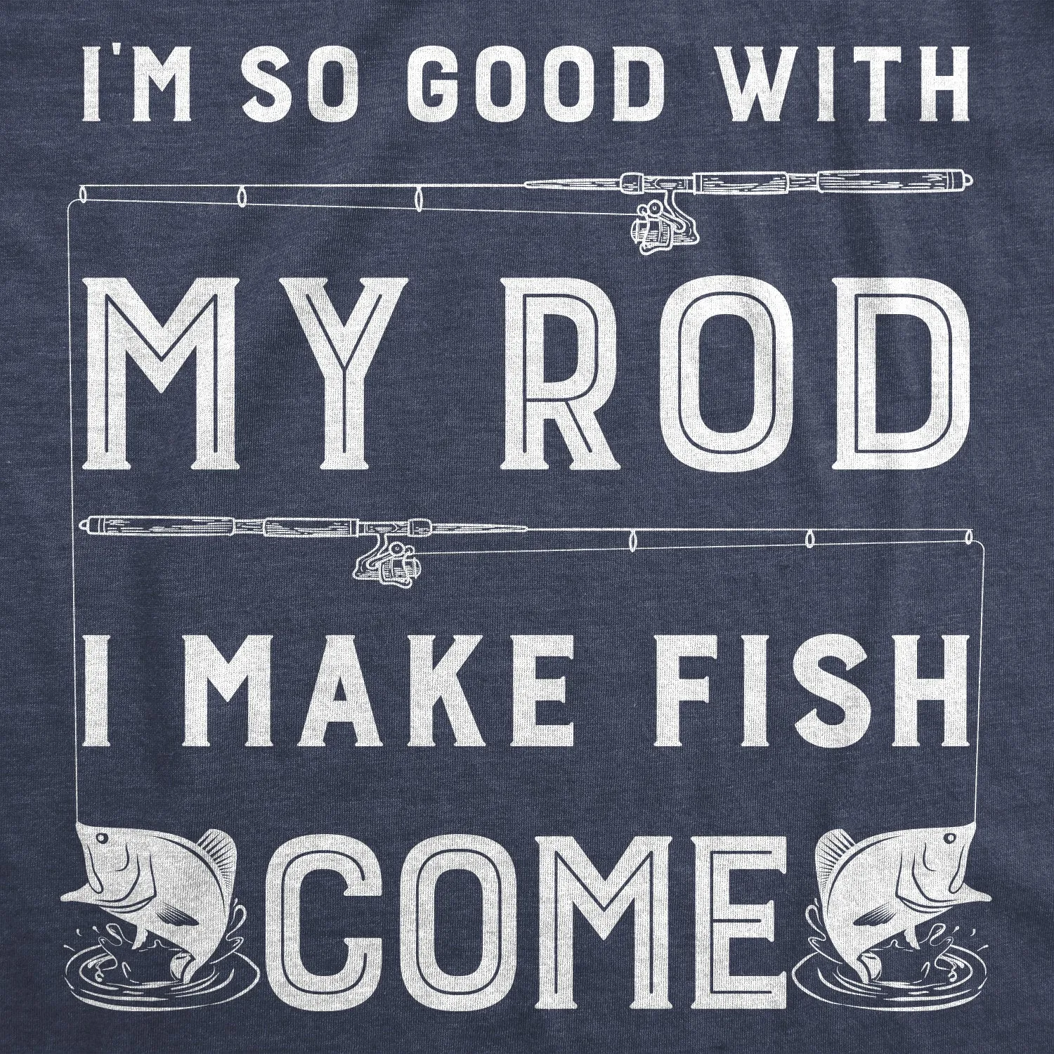I Make Fish Come Men's T Shirt sold by Crazy Dog T-Shirts product image thumbnail 3