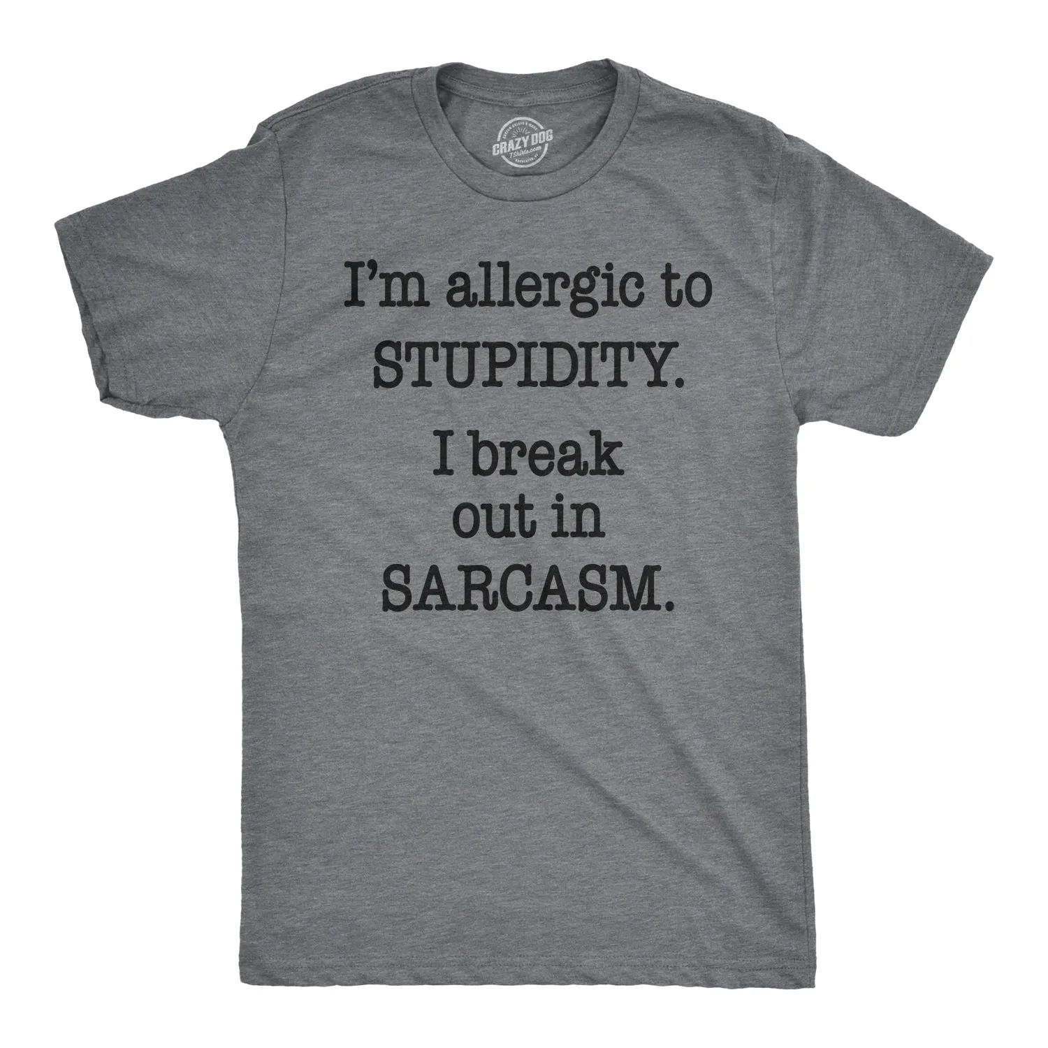 Allergic to Stupidity Men's T Shirt sold by Crazy Dog T-Shirts