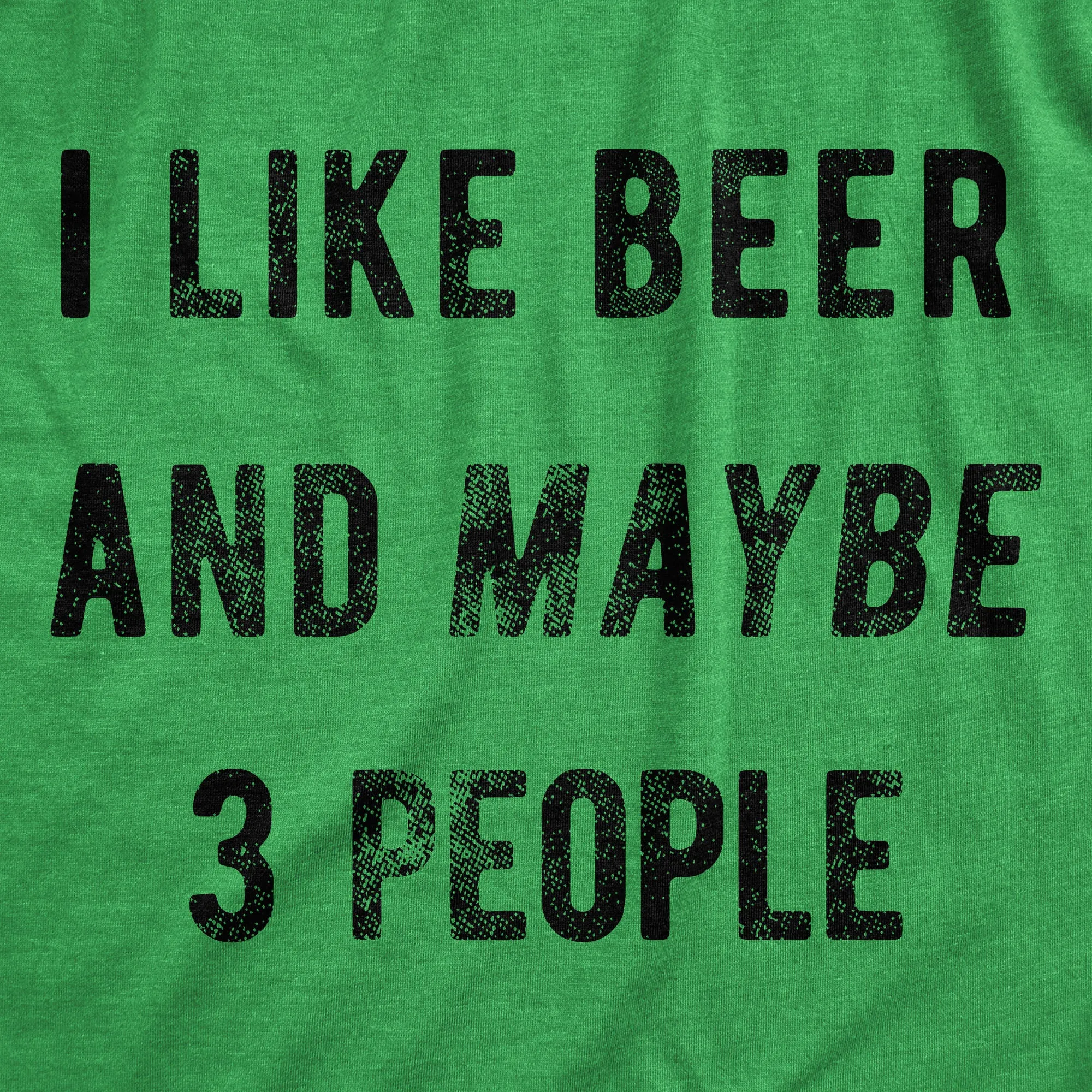 I Like Beer And Maybe 3 People Men's T Shirt sold by Crazy Dog T-Shirts product image thumbnail 4