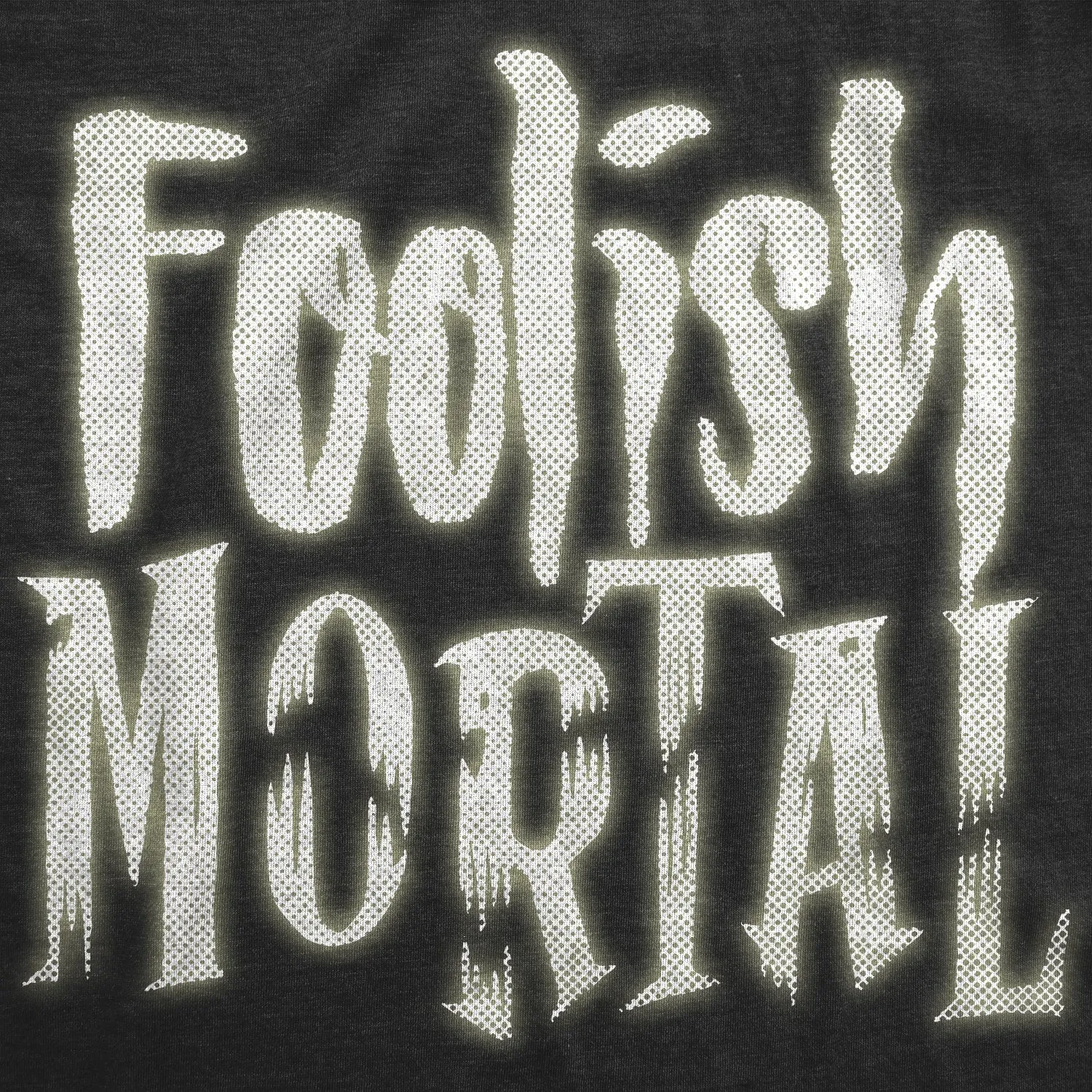 Foolish Mortal Men's T Shirt sold by Crazy Dog T-Shirts product image thumbnail 2
